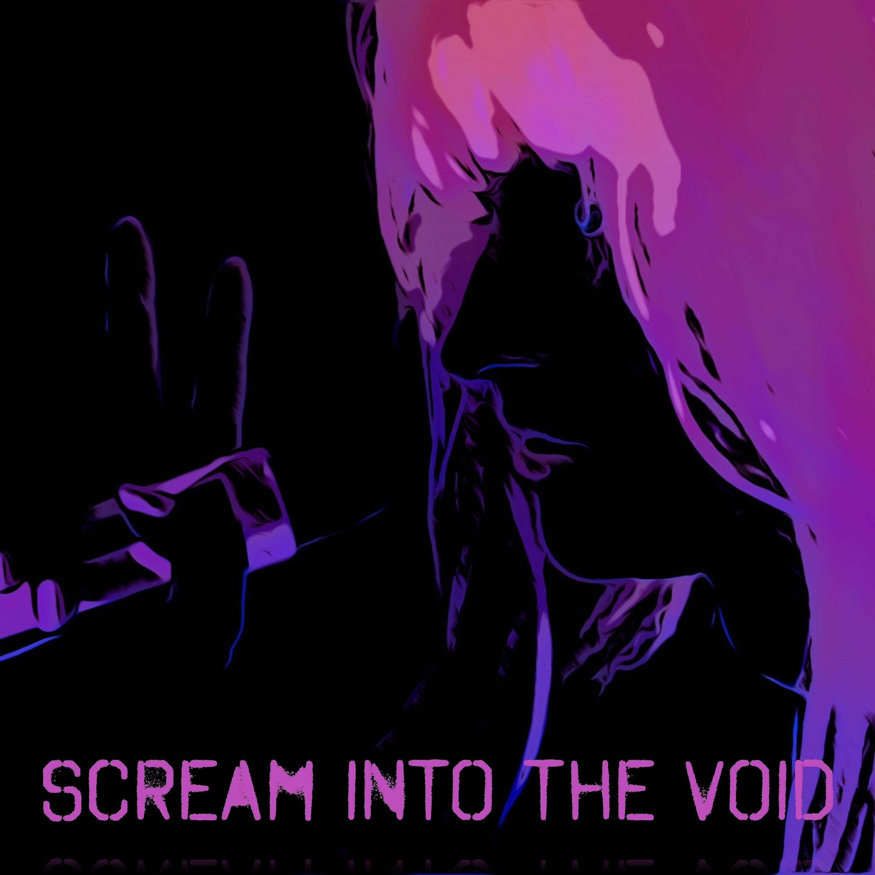 Постер альбома Scream into the Void