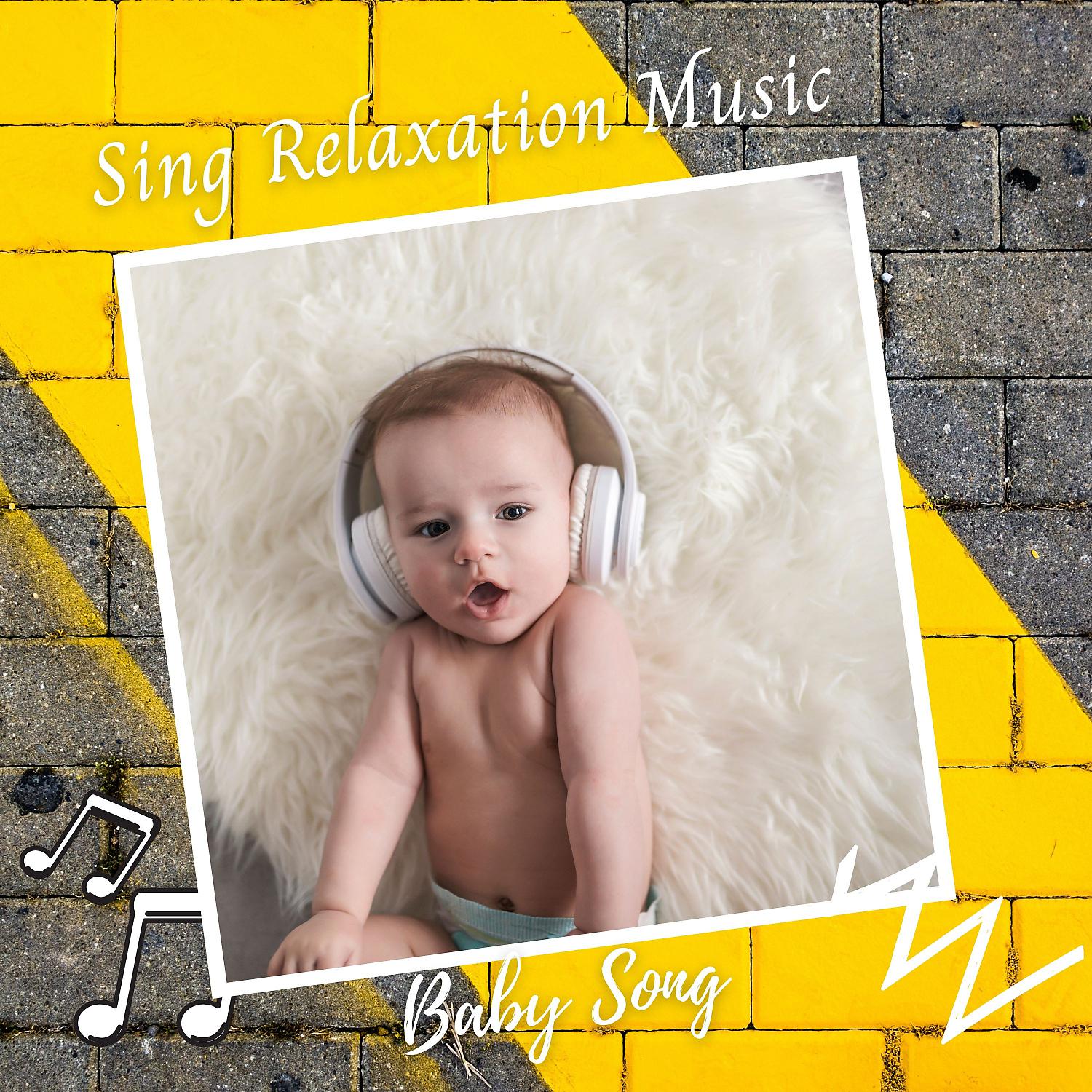 Постер альбома Baby Song: Sing Relaxation Music