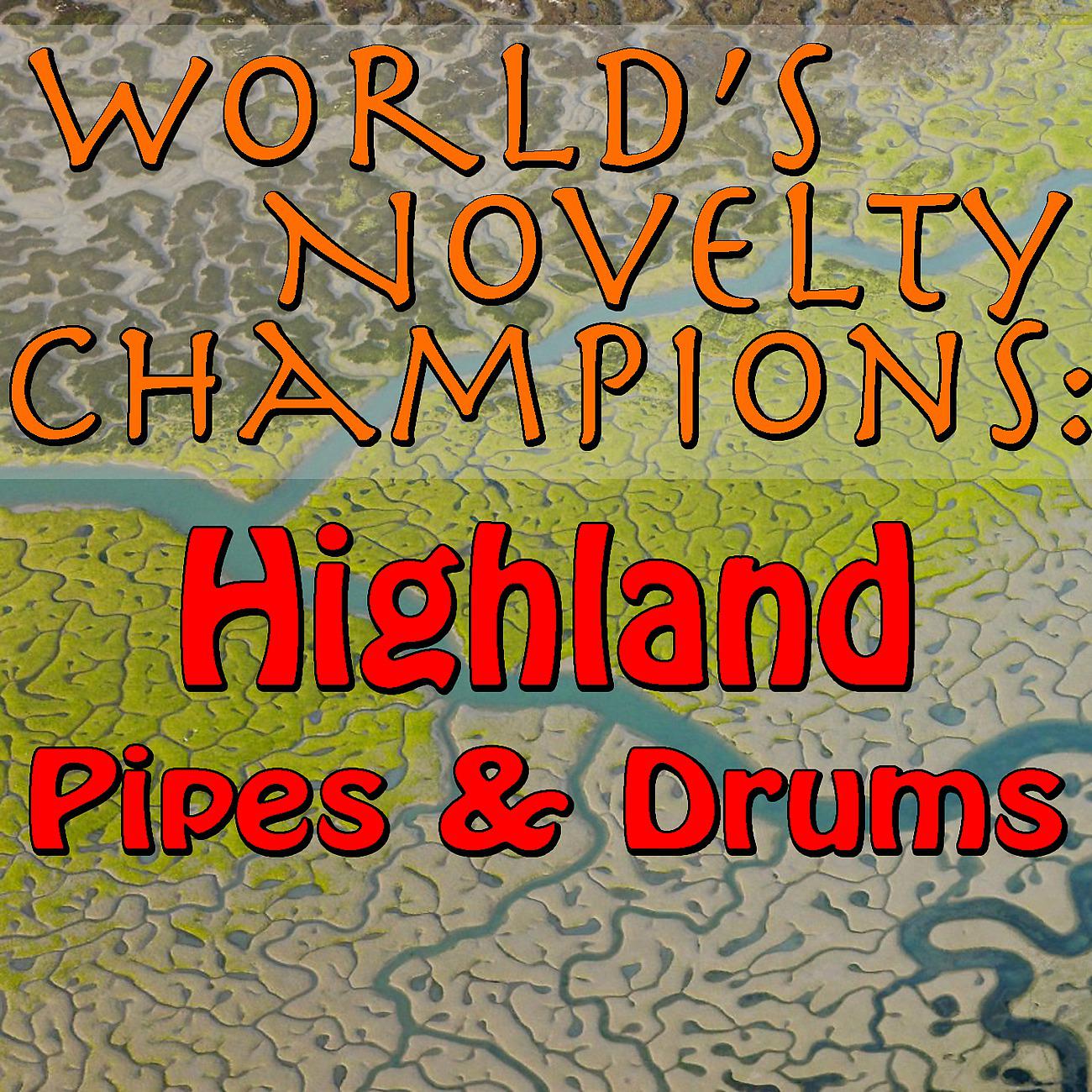 Постер альбома World's Novelty Champions: Highland Pipes & Drums