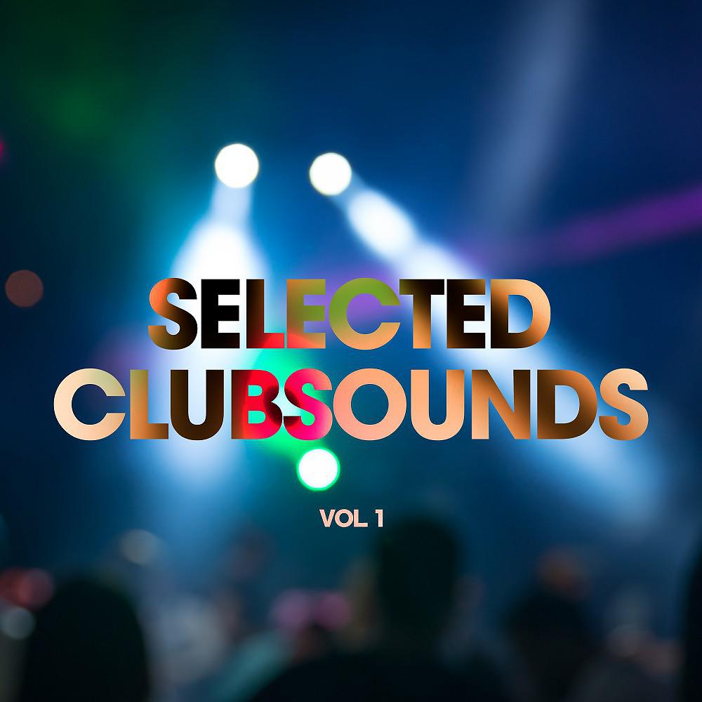 Постер альбома Selected Clubsounds, Vol. 1