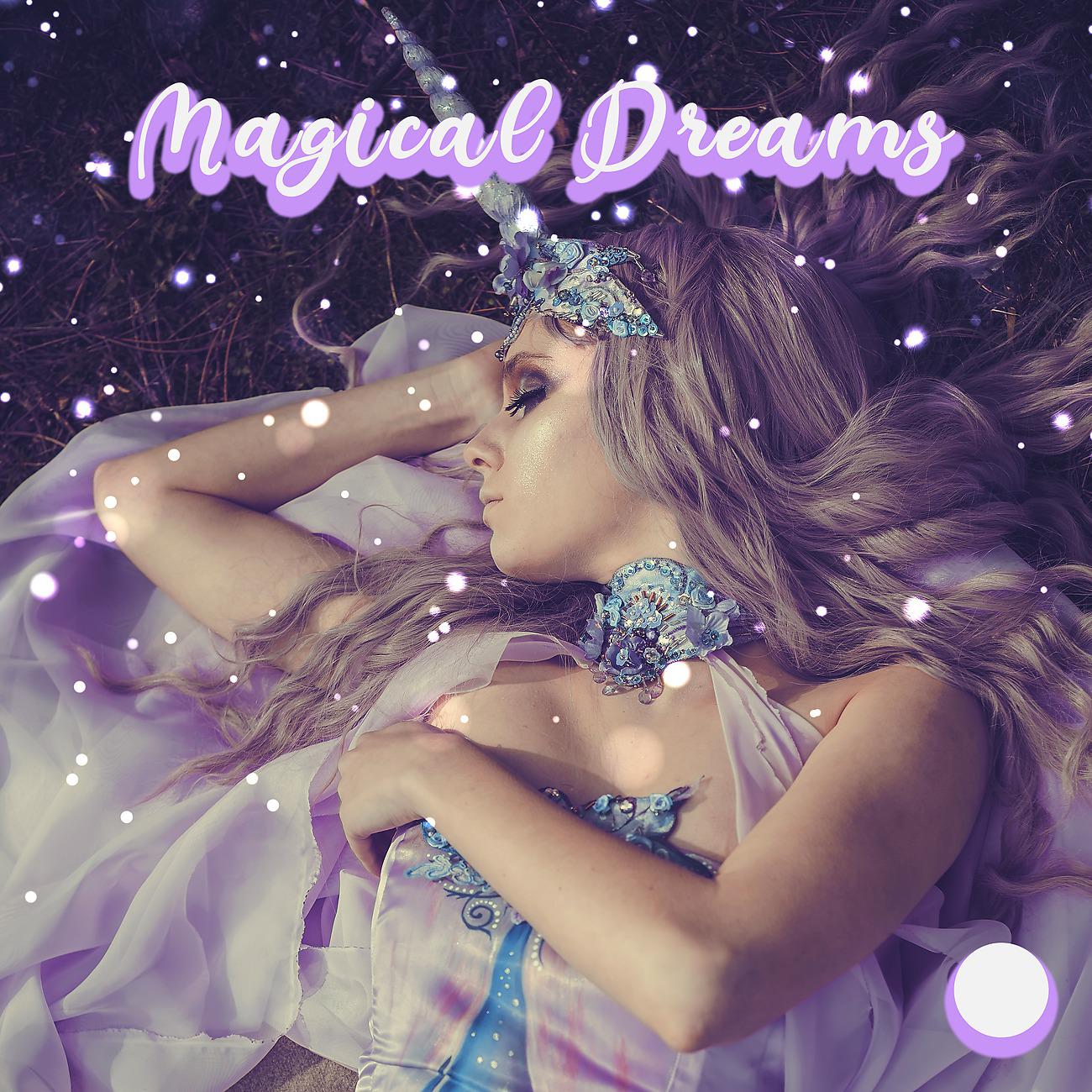 Постер альбома Magical Dreams - Music for Better Sleep, Stress Relief, Nature's Healing Lullabies