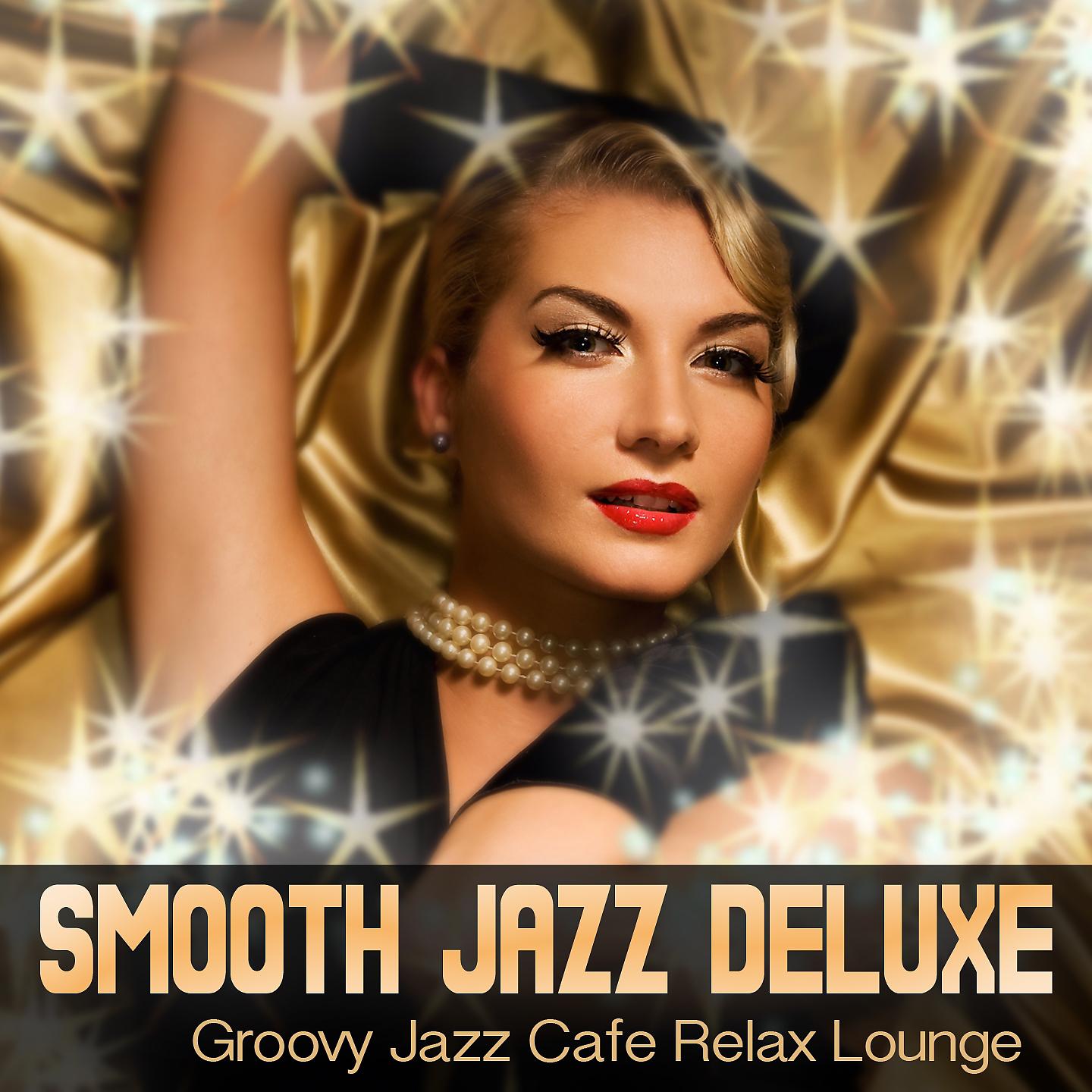 Постер альбома Smooth Jazz Deluxe