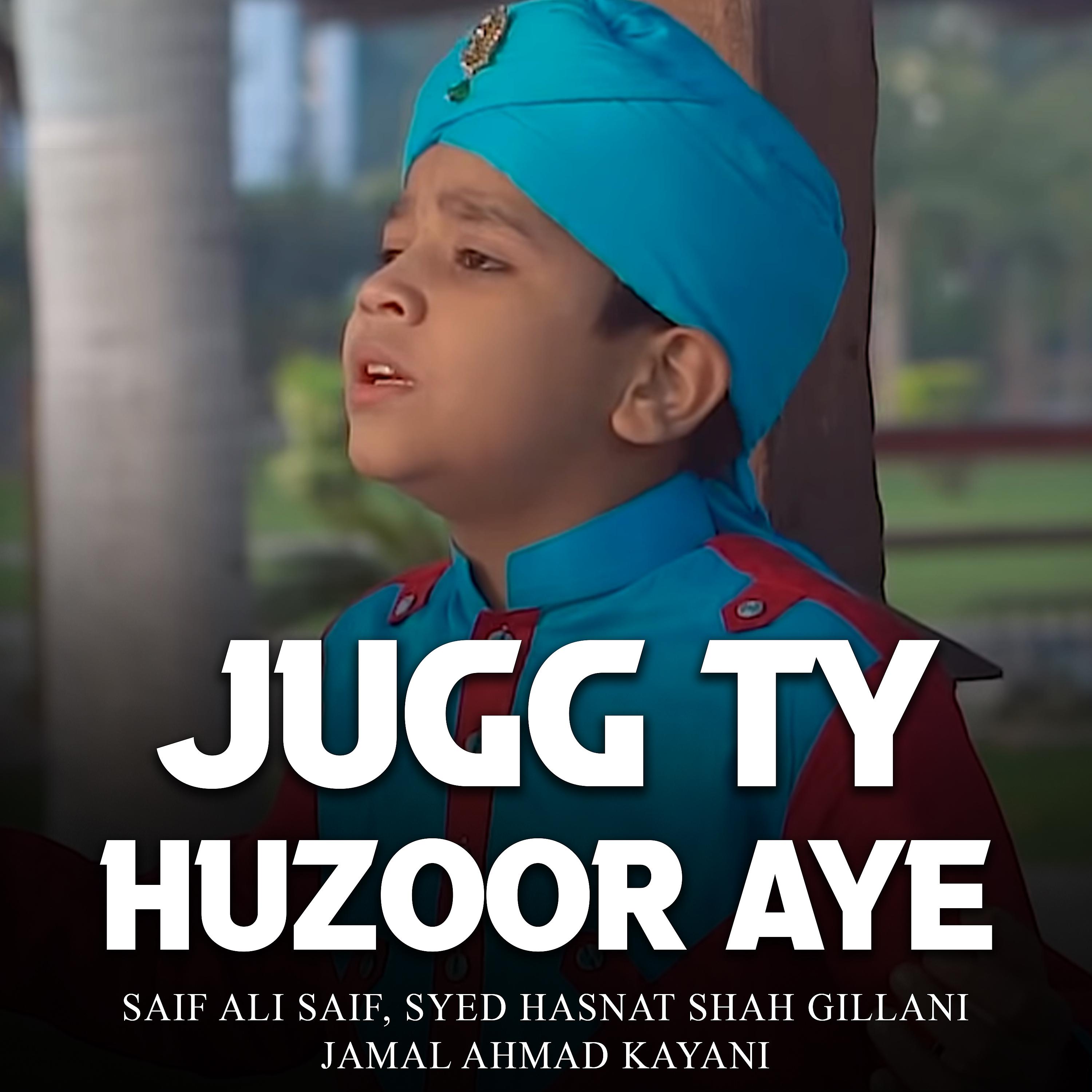 Постер альбома Jugg Ty Huzoor Aye