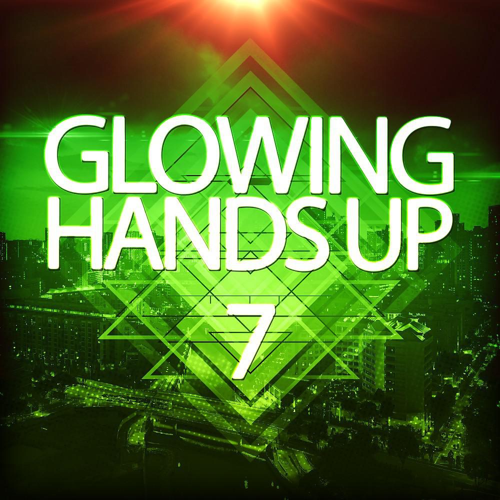 Постер альбома Glowing Handsup 7