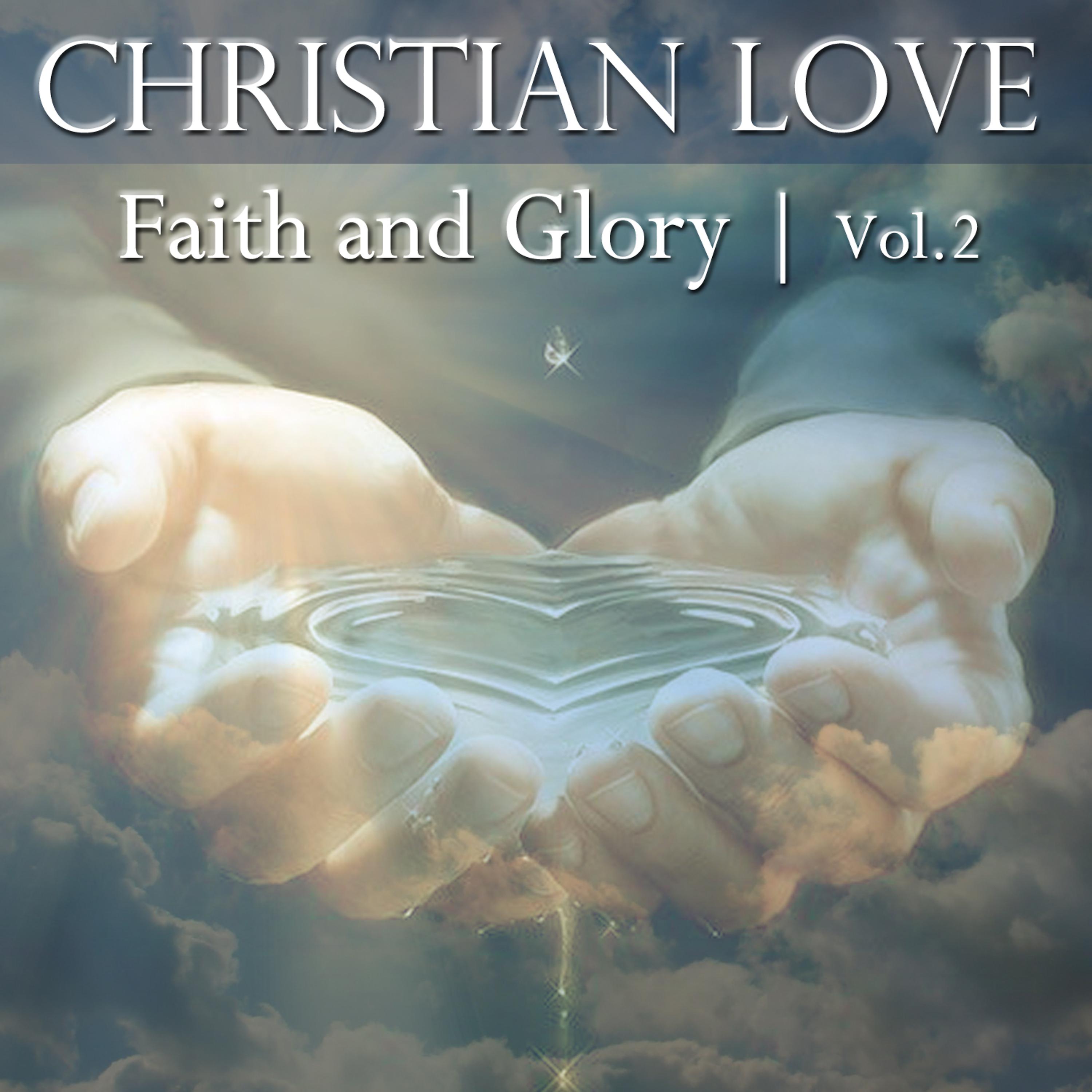 Постер альбома Faith and Glory, Vol. 2