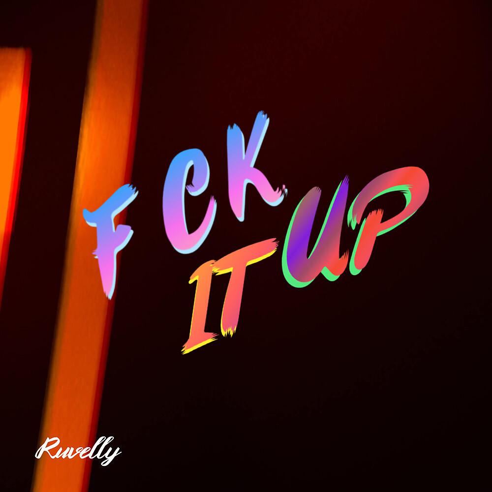 Постер альбома Fck It Up