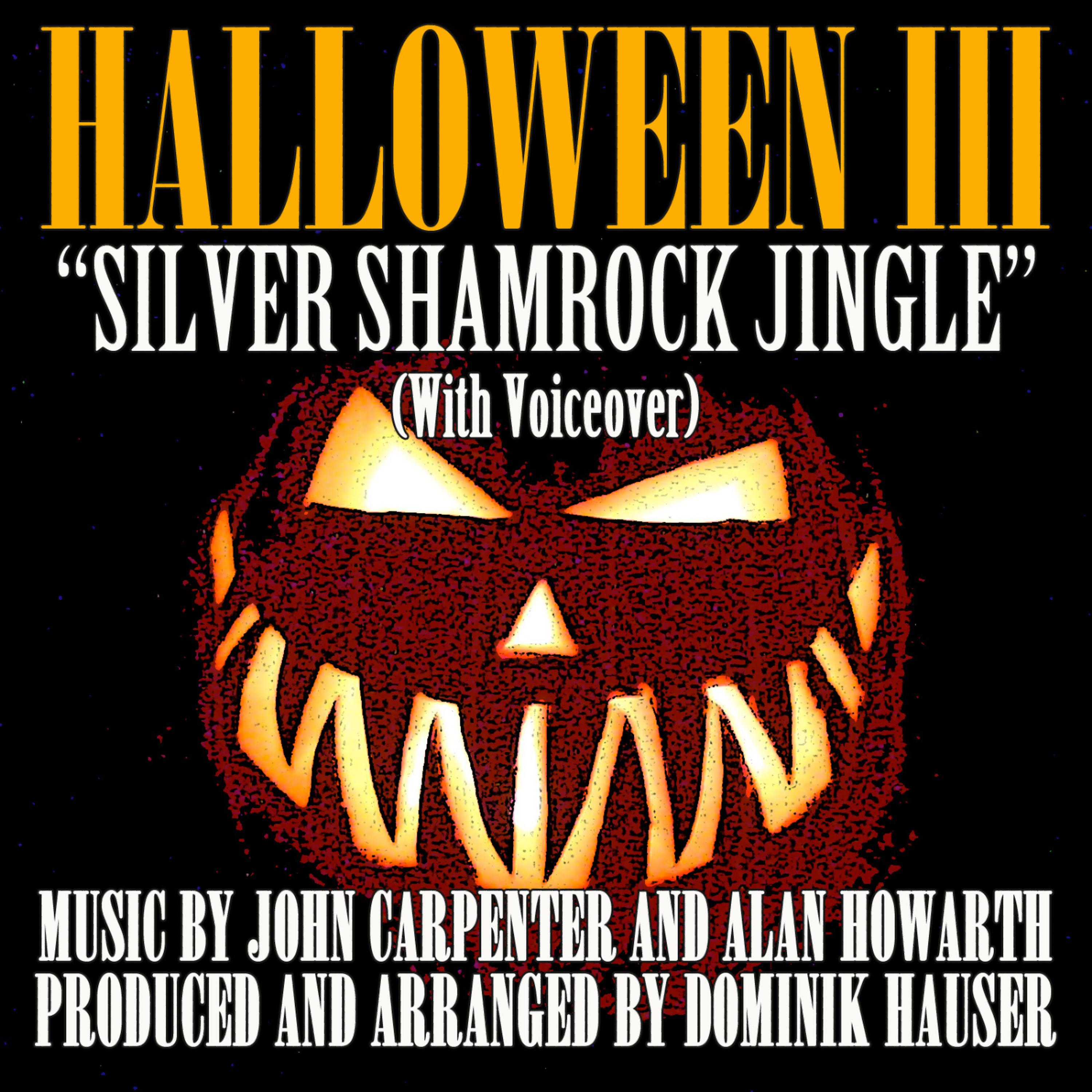 Постер альбома "Silver Shamrock Jingle" With Voiceover (From the original score to "Halloween III: Season Of the Witch")