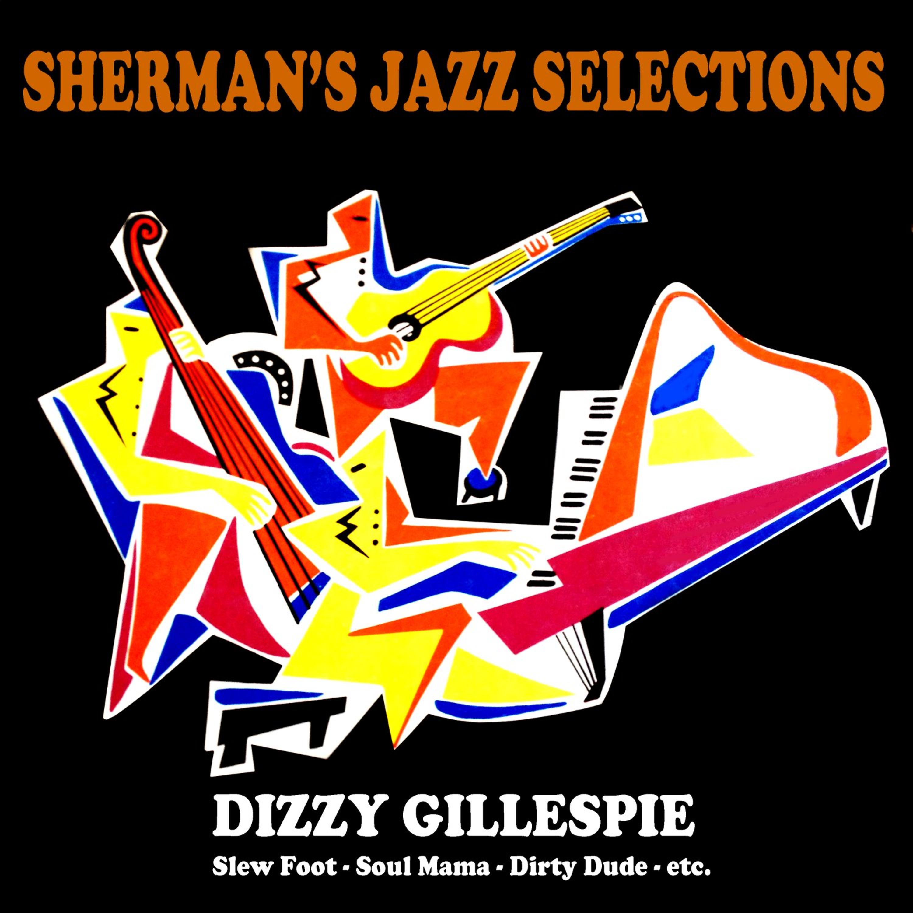 Постер альбома Sherman's Jazz Selection: Dizzy Gillespie