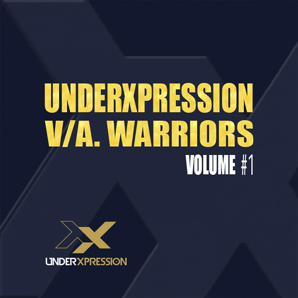 Постер альбома Underxpression Warriors #1