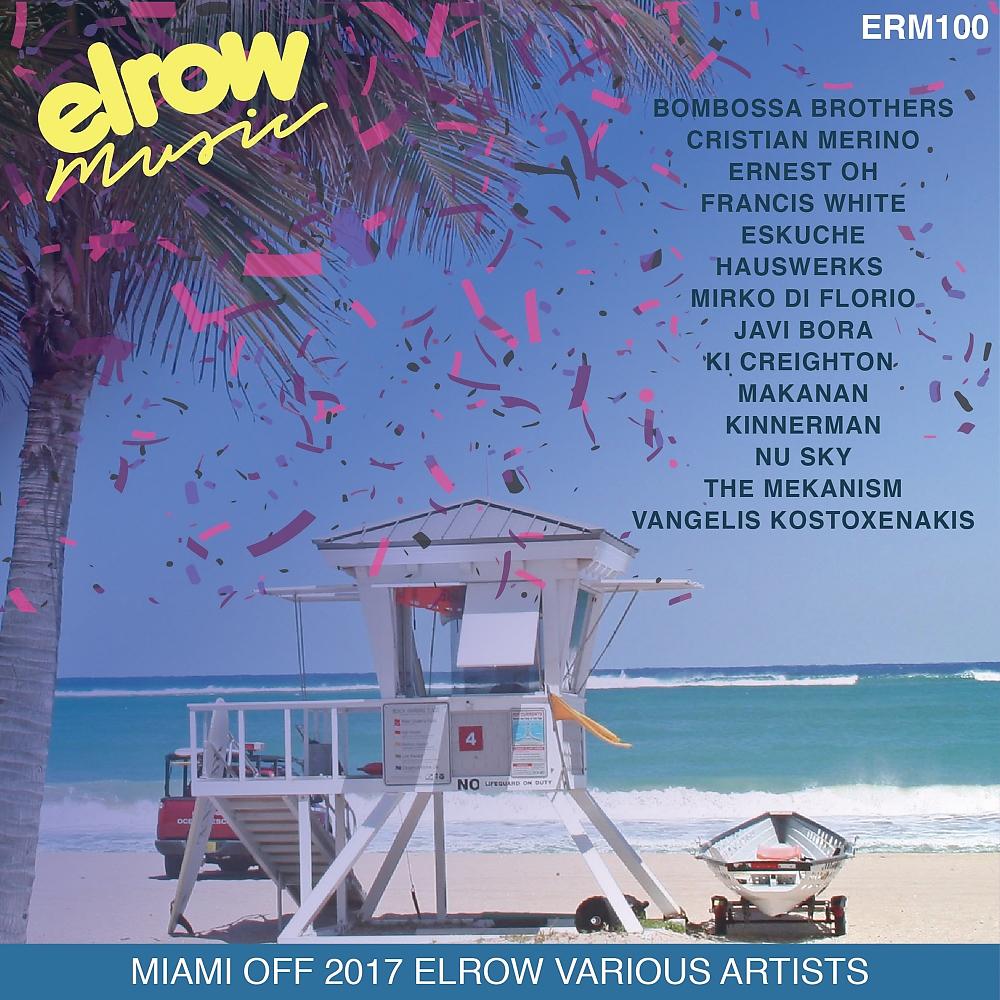 Постер альбома Miami Off 2017 Elrow Various Artist