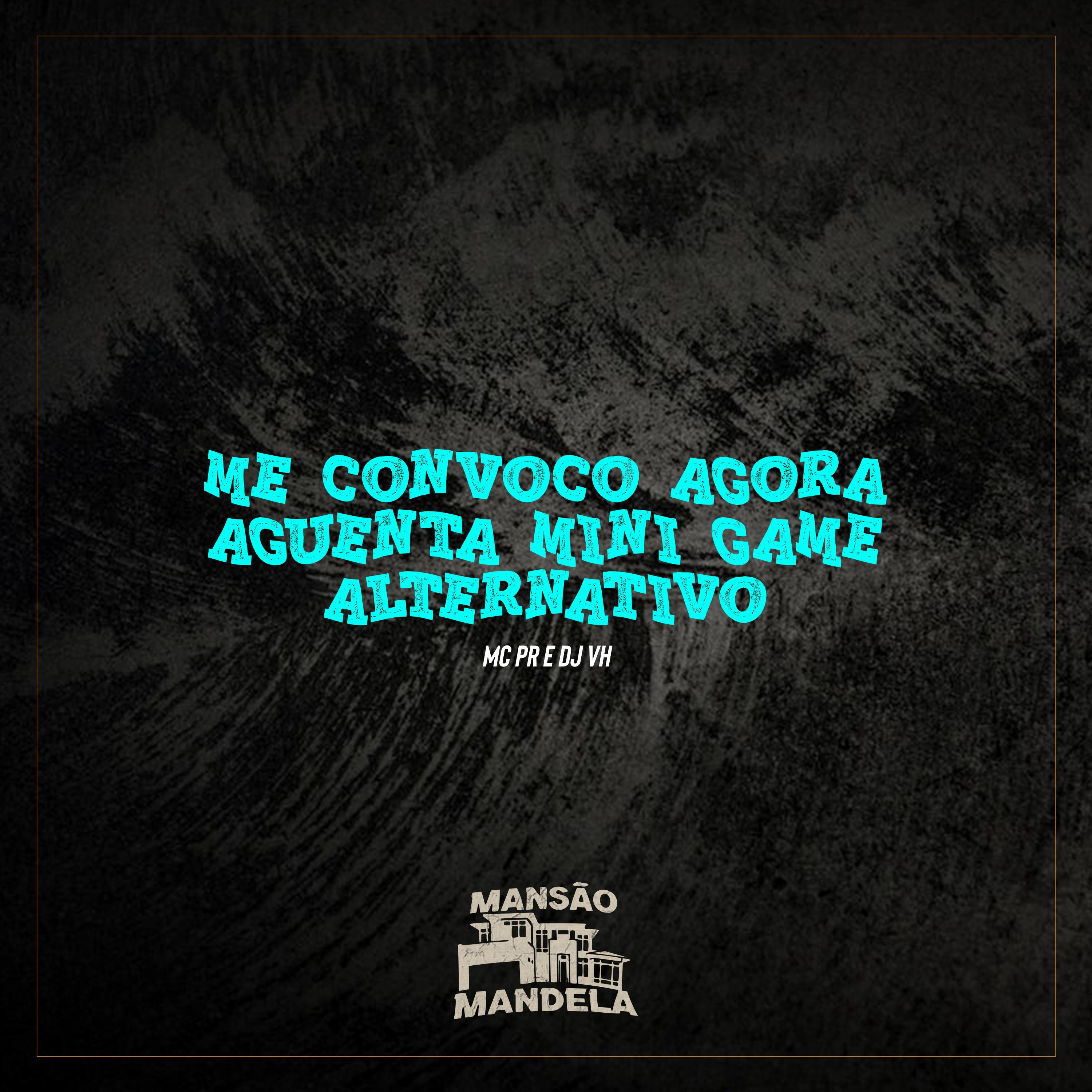 Постер альбома Me Convoco Agora Aguenta - Mini Game Alternativo
