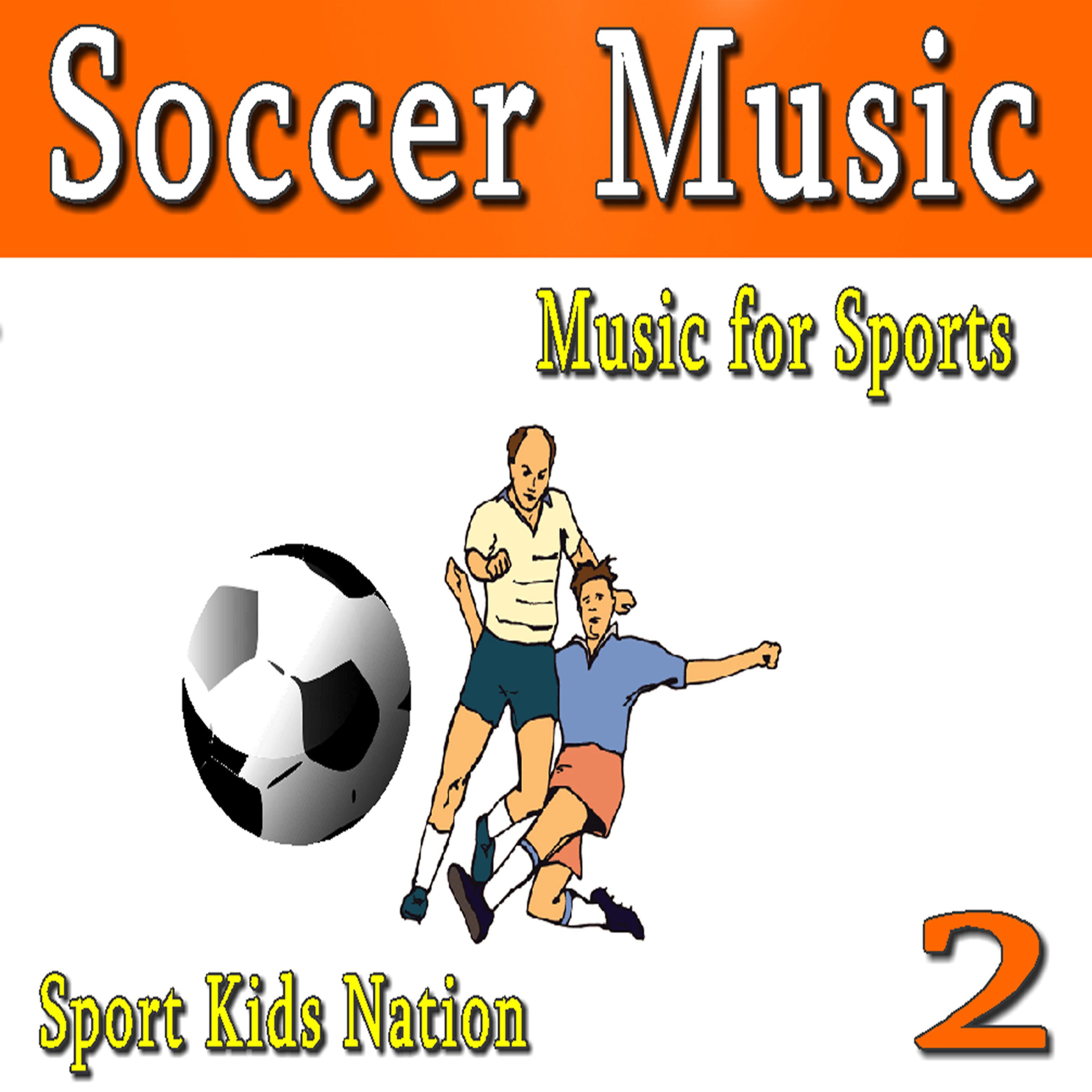 Постер альбома Music for Sports Soccer Music, Vol. 2 (Instrumental)