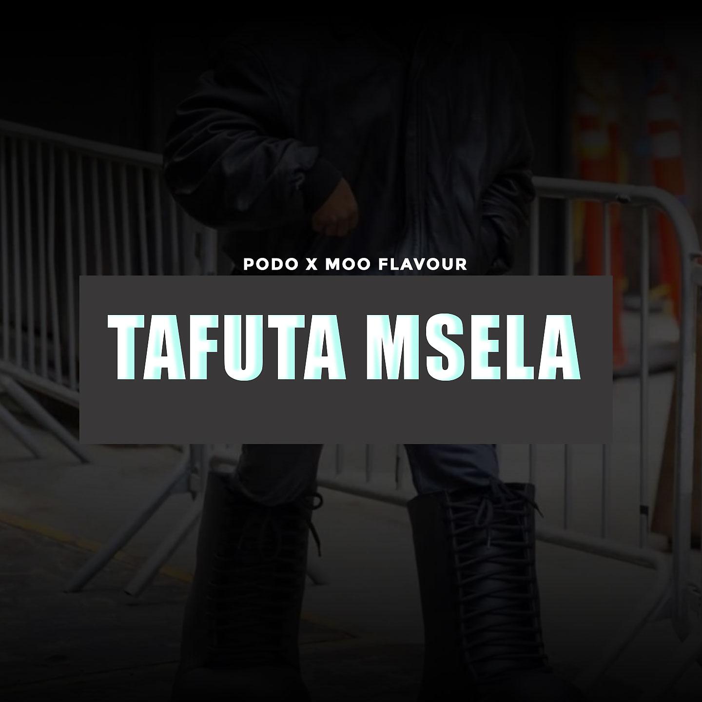 Постер альбома Tafuta Msela