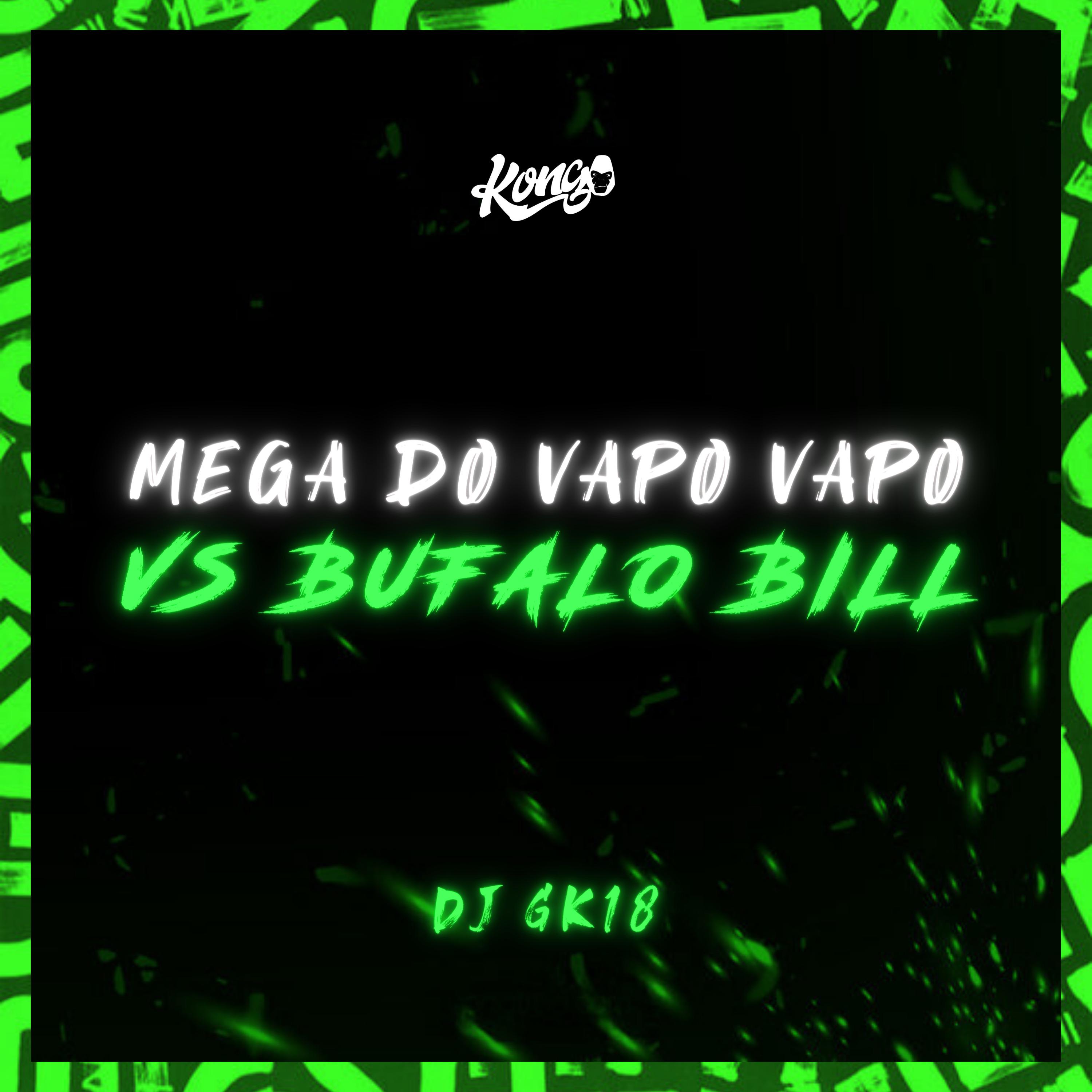 Постер альбома Mega do Vapo Vapo Vs Bufalo Bill