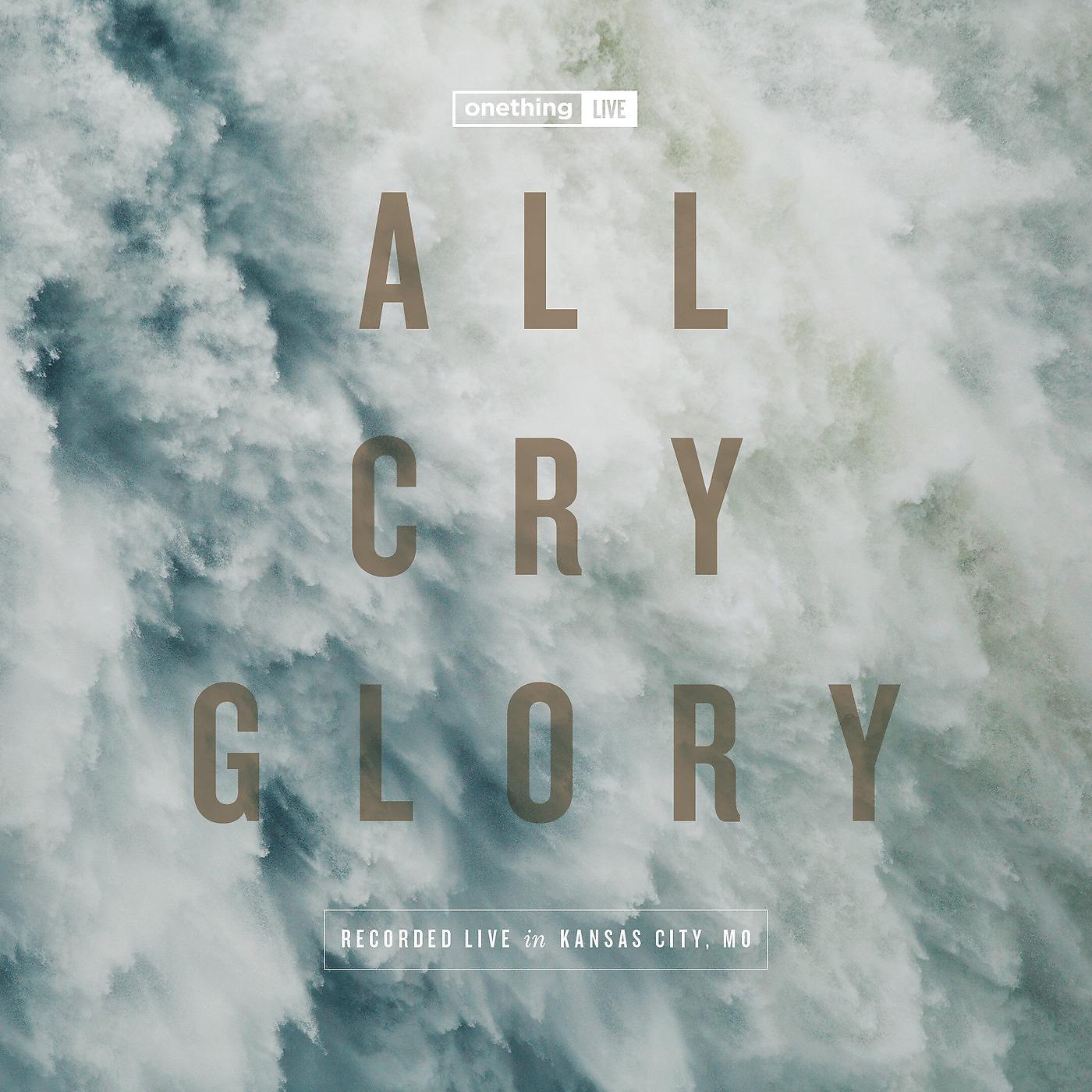 Постер альбома Onething Live: All Cry Glory