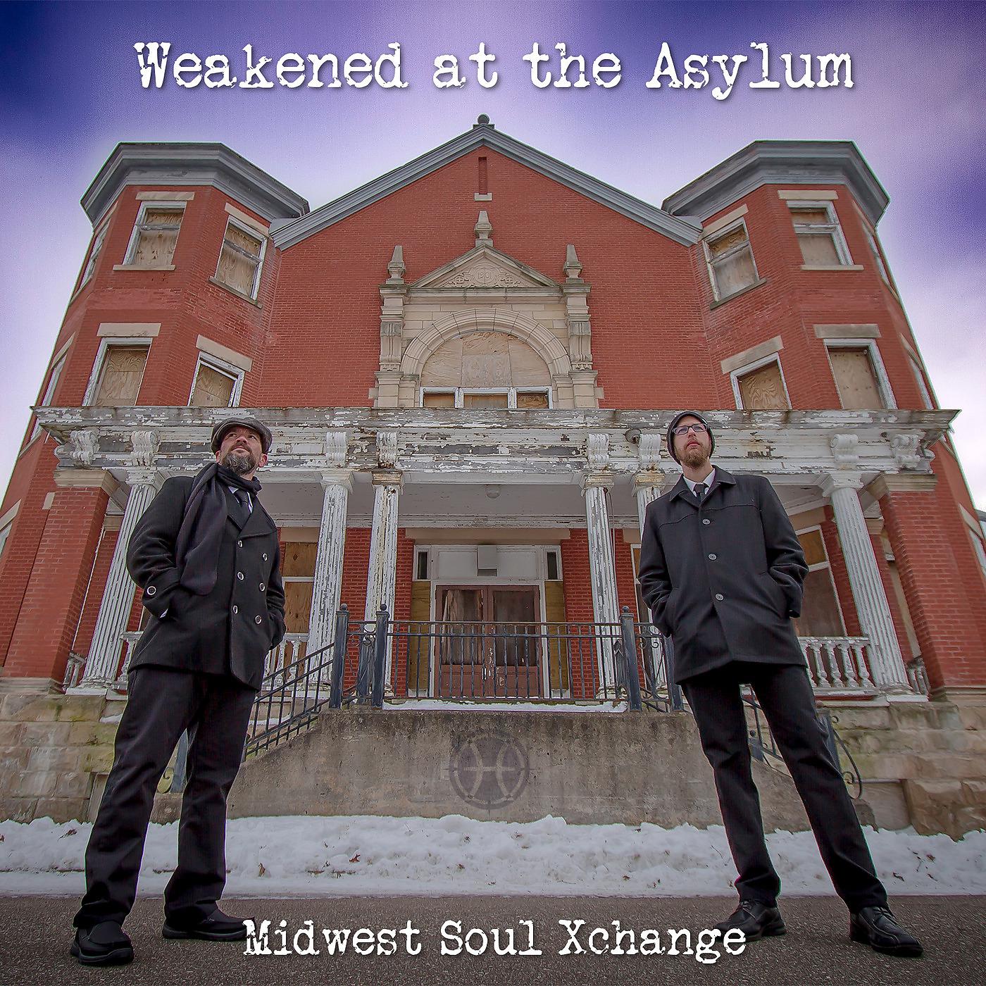 Постер альбома Weakened at the Asylum