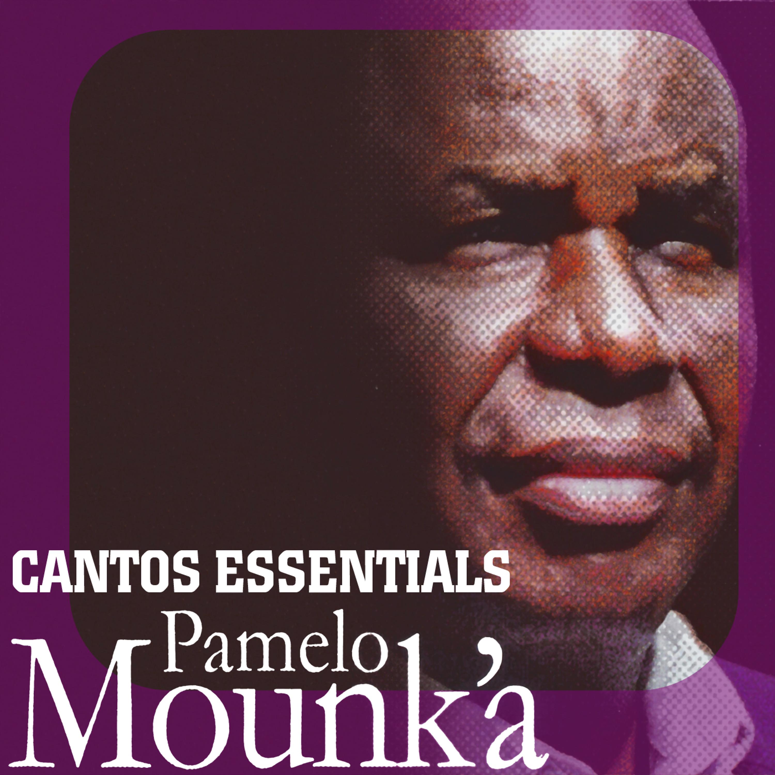 Постер альбома Cantos Essentials: Best of Pamelo Mounk'a