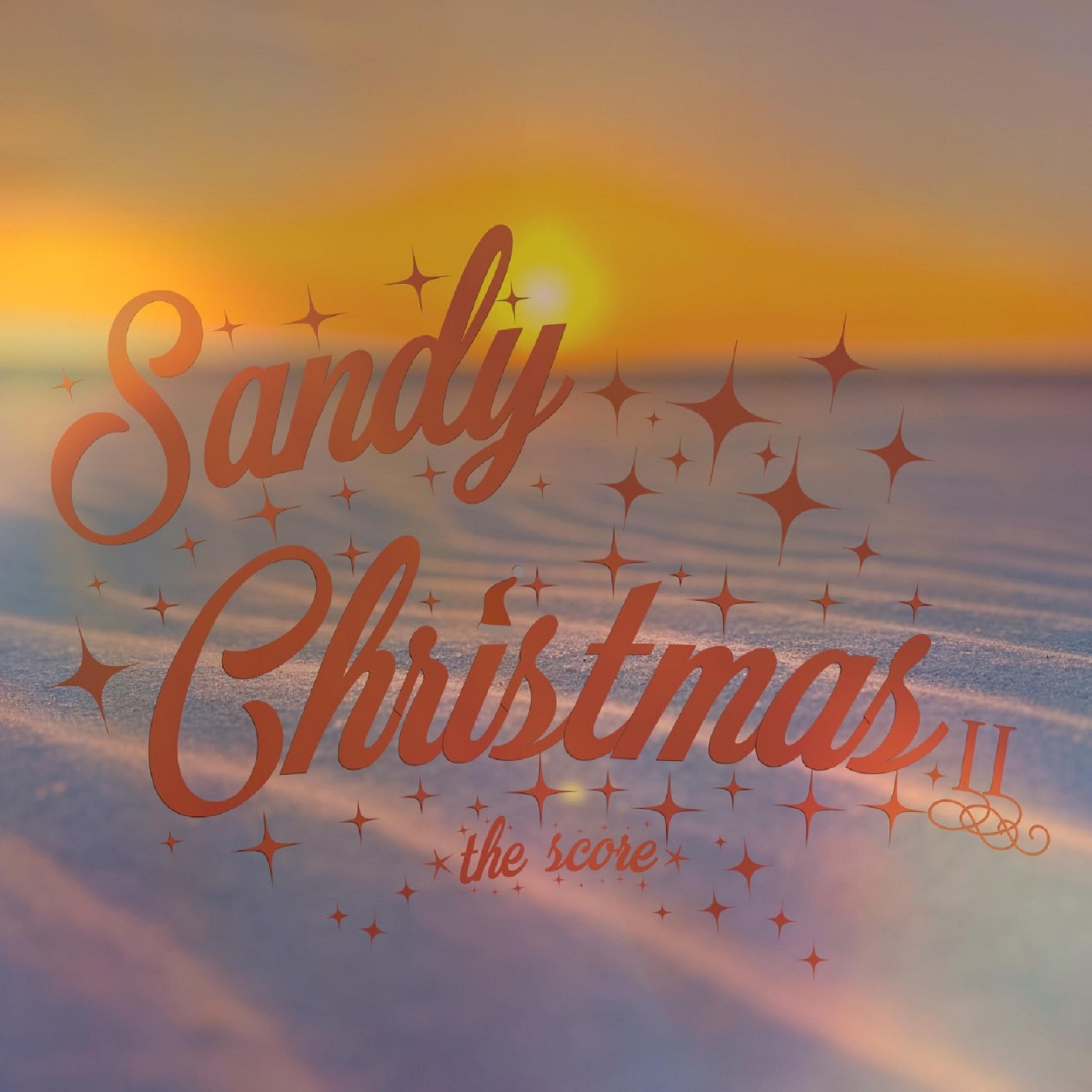 Постер альбома Sandy Christmas II (The Score)