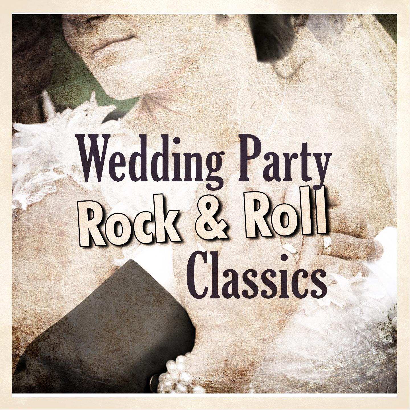Постер альбома Wedding Party Rock & Roll Classics