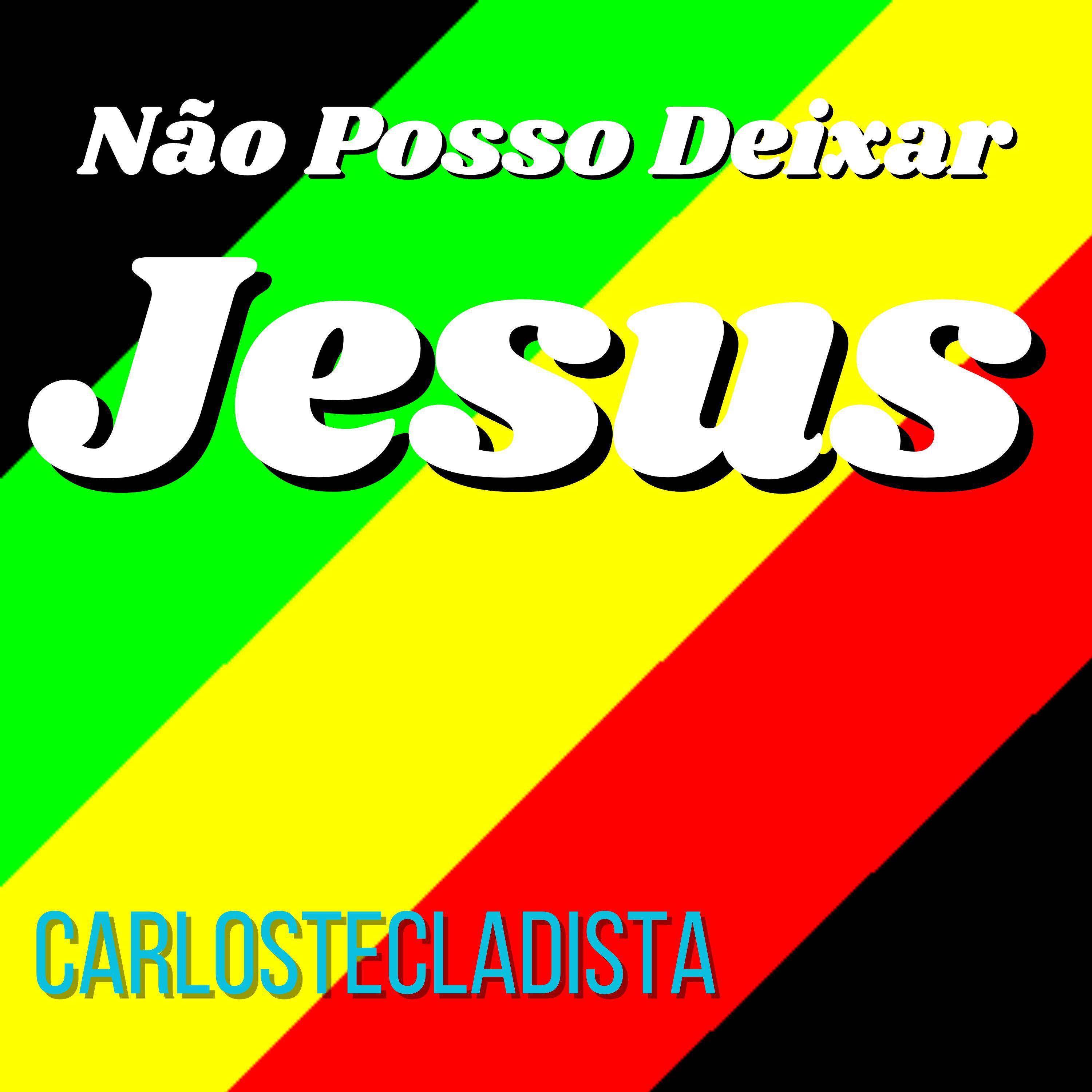Постер альбома Não Posso Deixar Jesus