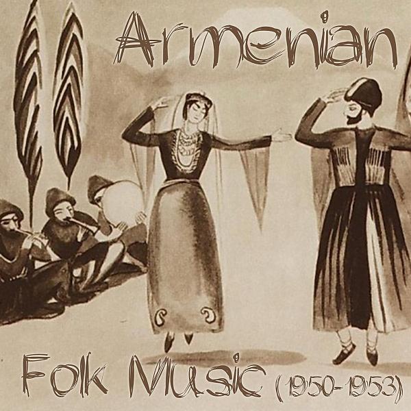Постер альбома Armenian Folk Music (1950-1953)