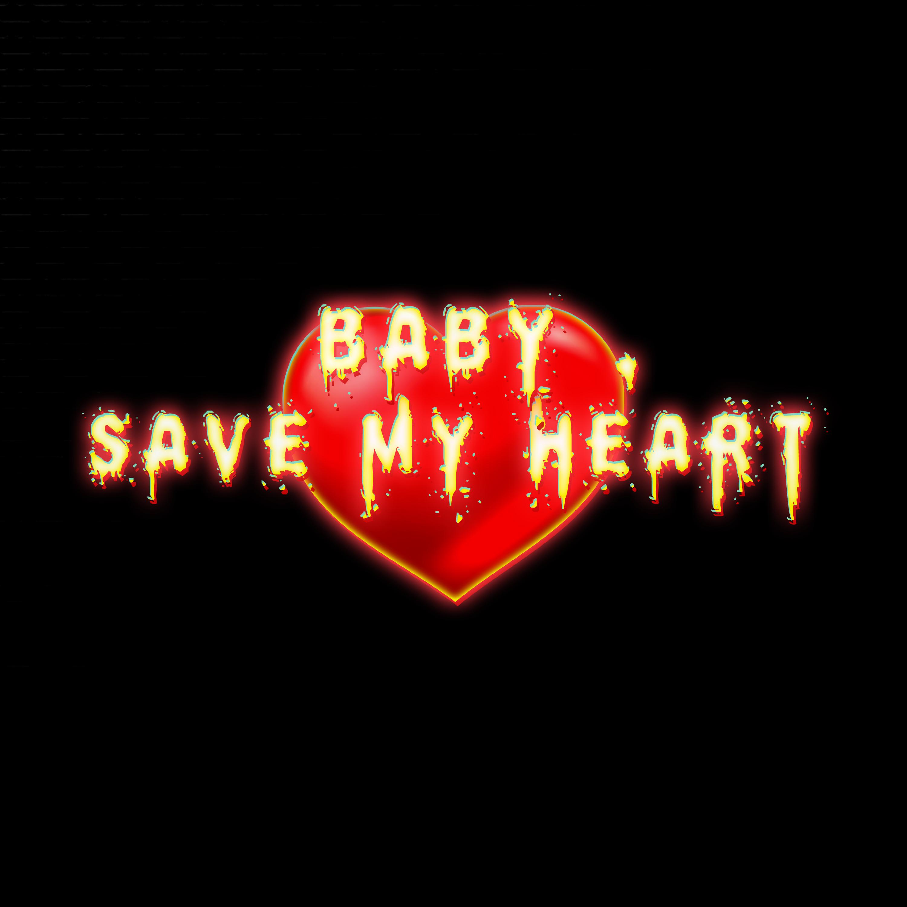 Постер альбома Baby , Save My Heart
