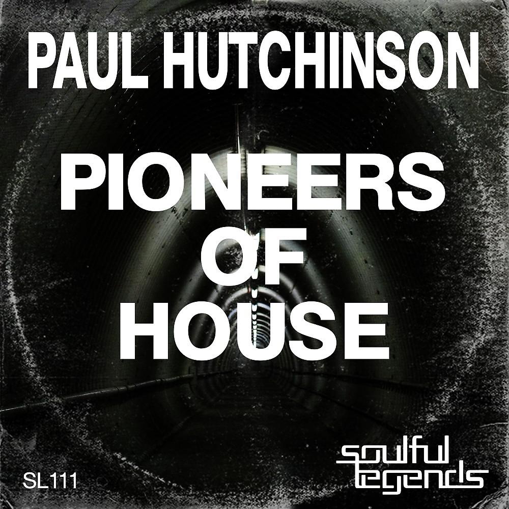 Постер альбома Pioneers of House (Original Mix)