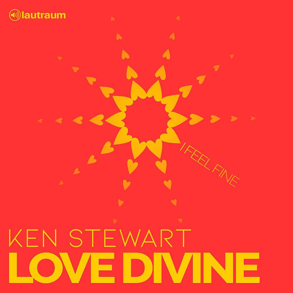 Постер альбома Love Divine (I Feel Fine)