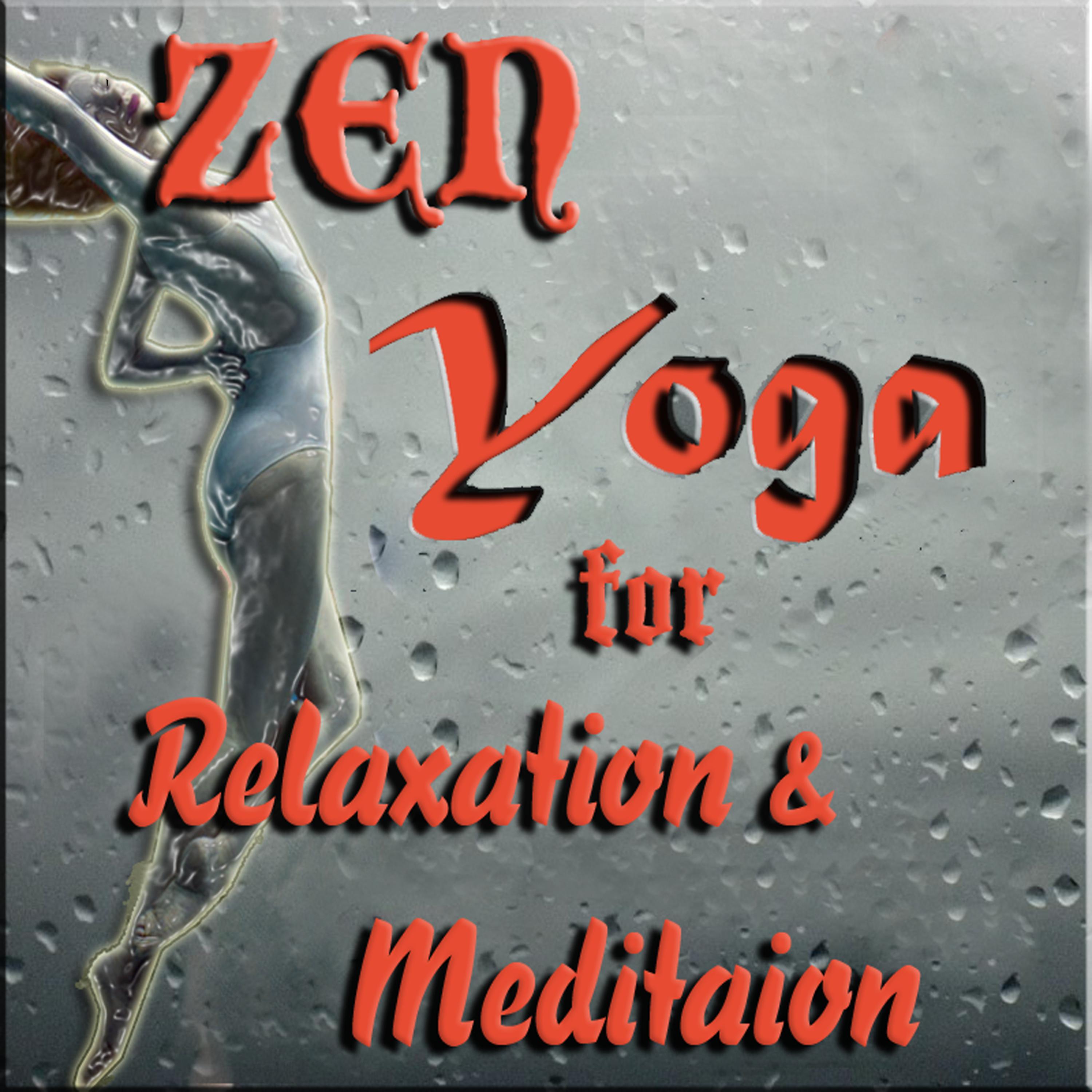Постер альбома Zen Yoga for Relaxation & Meditation