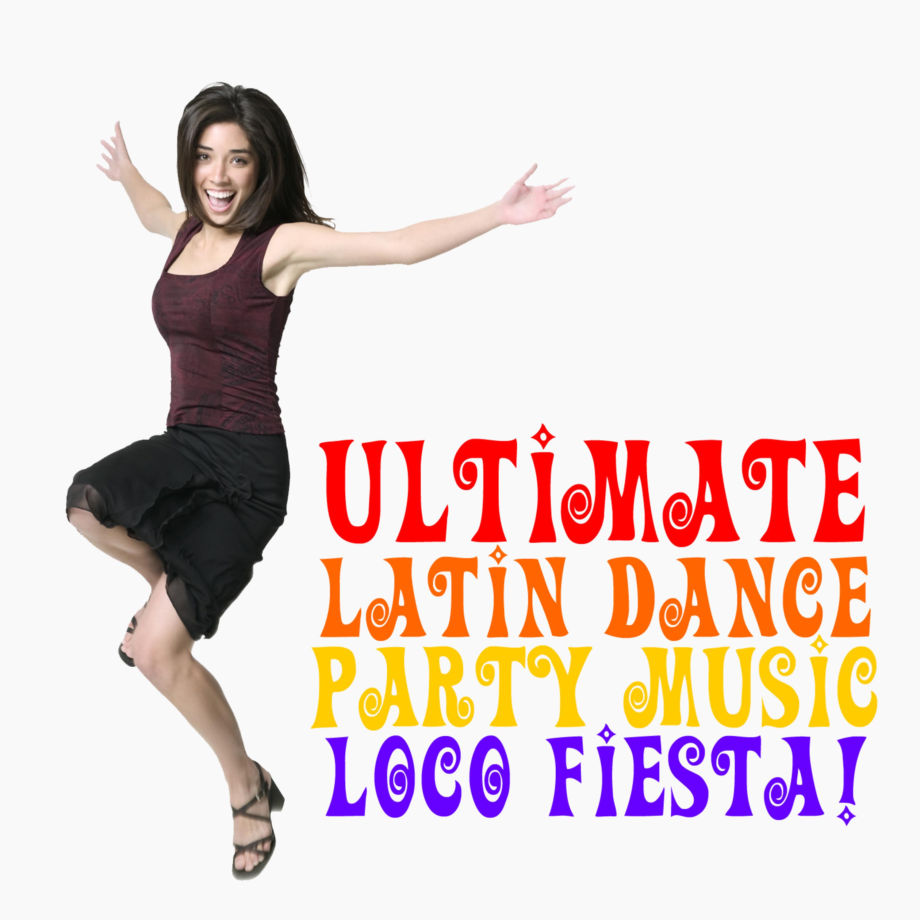 Постер альбома Ultimate Latin Dance Party Music