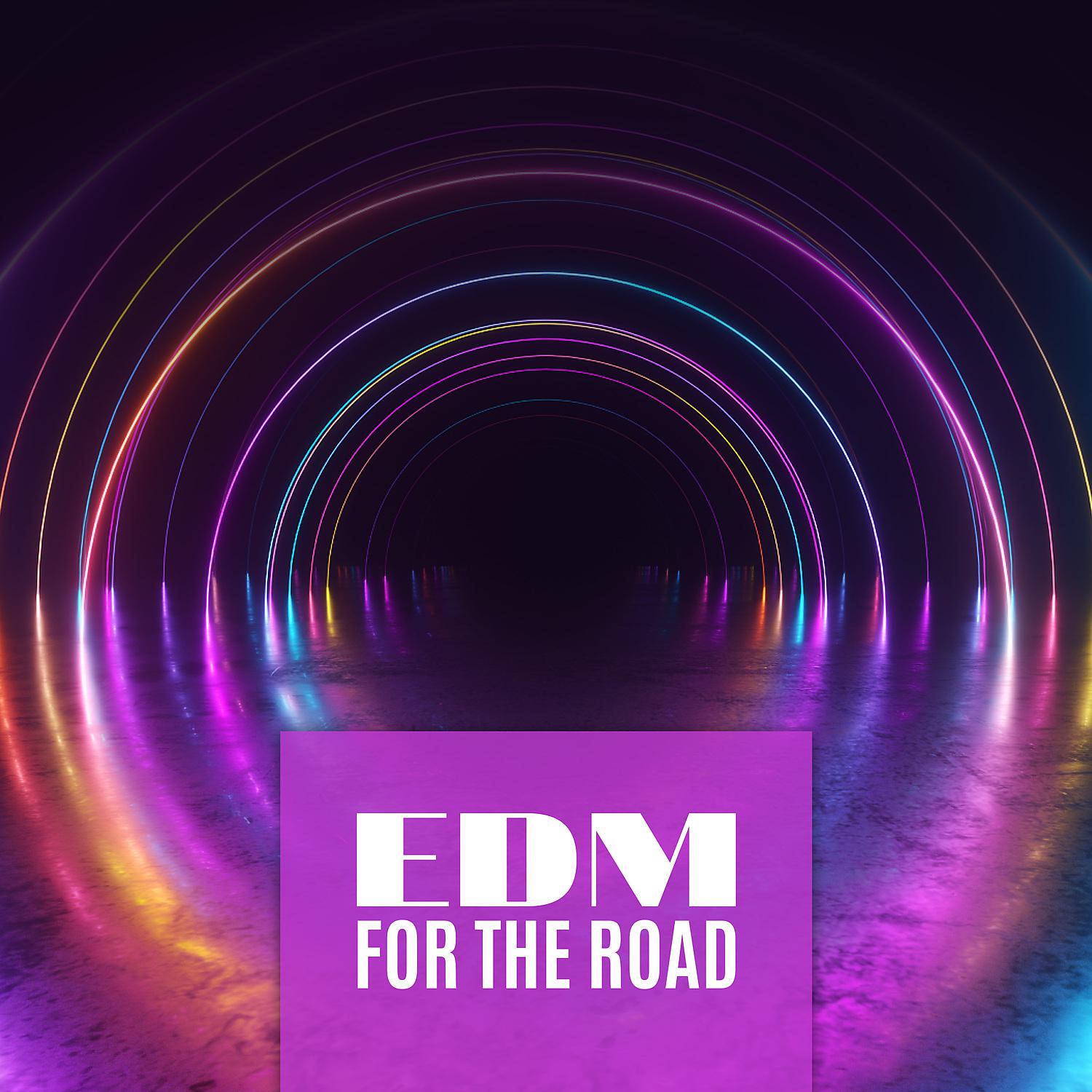 Постер альбома EDM for the Road