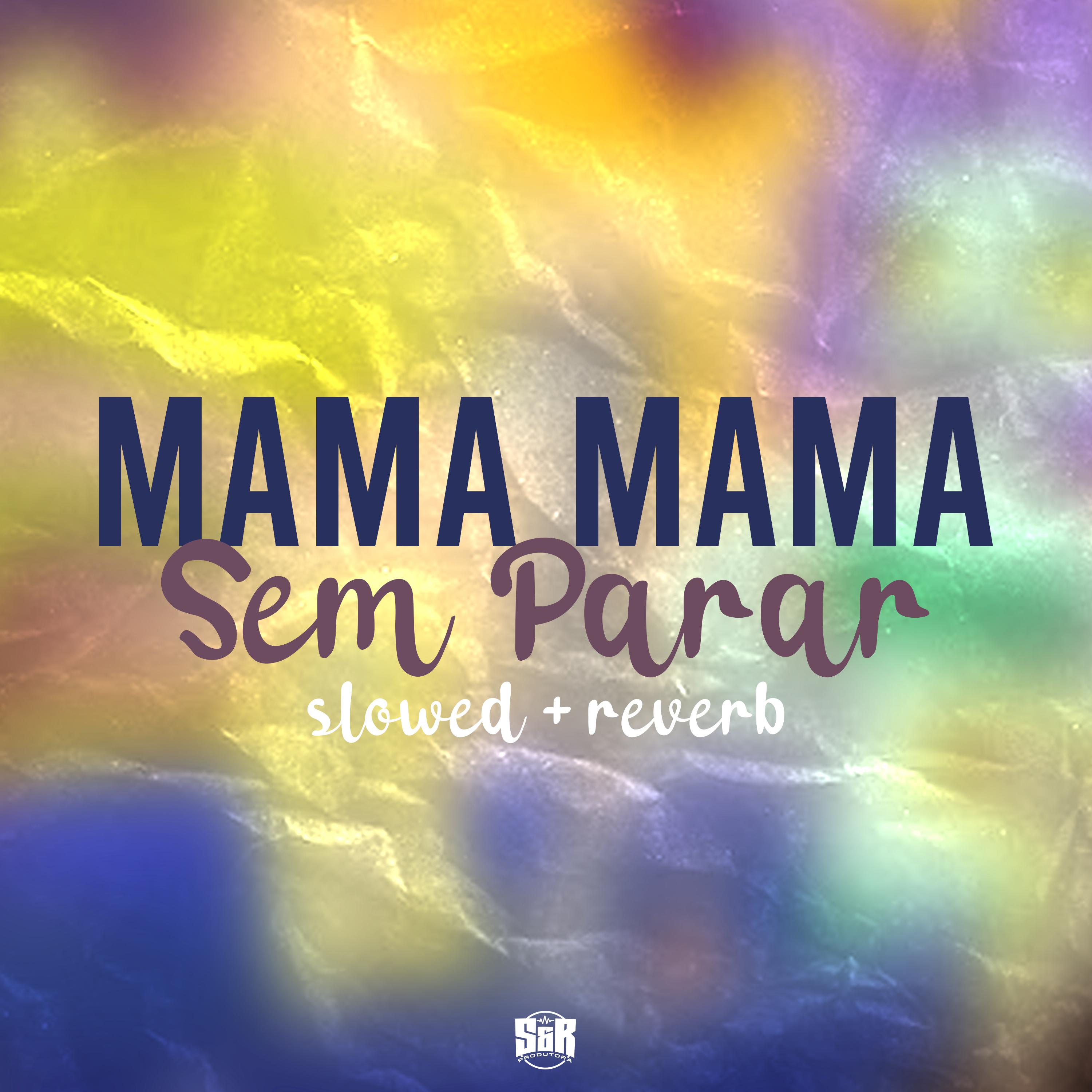 Постер альбома Mama Mama Sem Parar