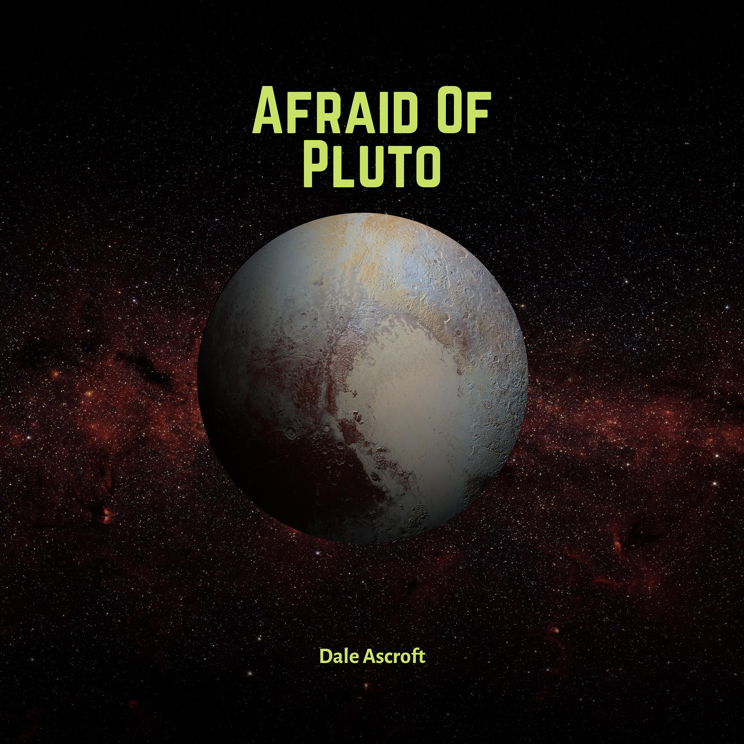 Постер альбома Afraid of Pluto