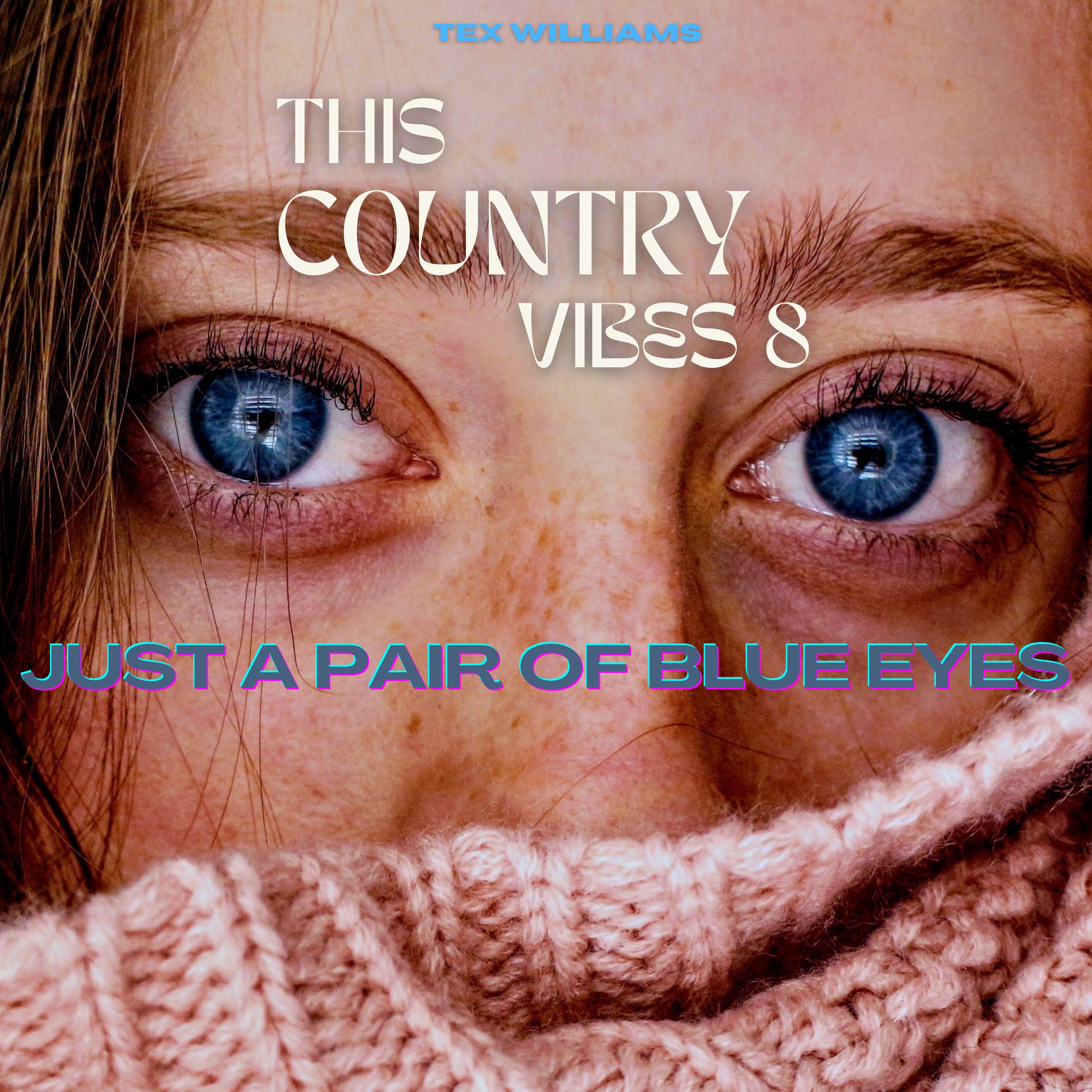 Постер альбома Just a Pair of Blue Eyes - Tex Williams