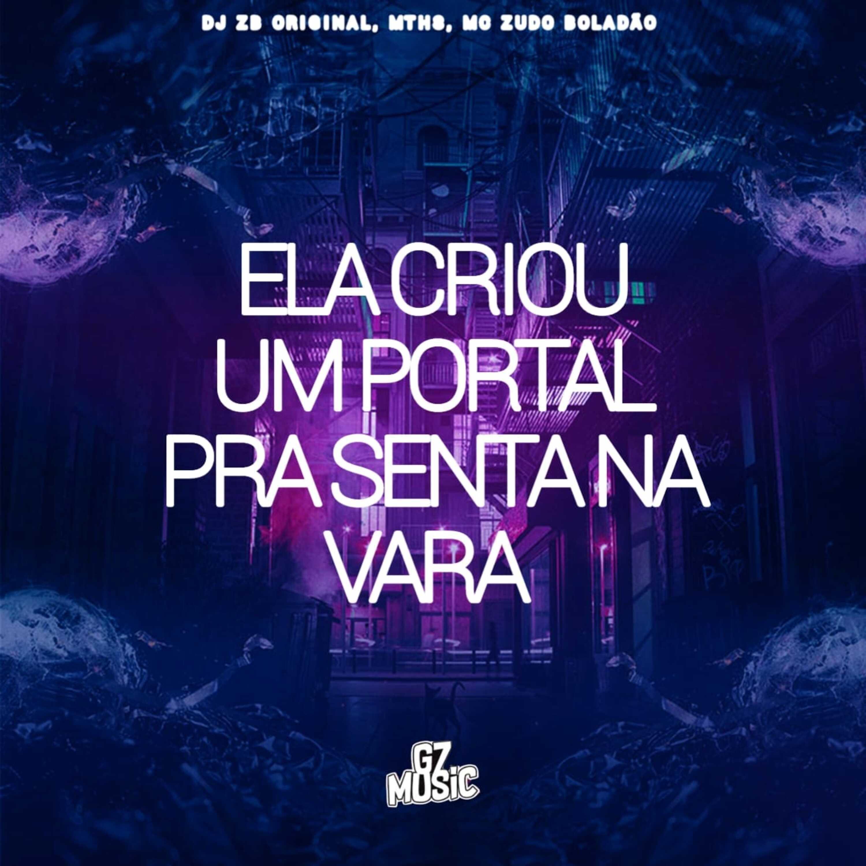 Постер альбома Ela Criou um Portal pra Sentar na Vara