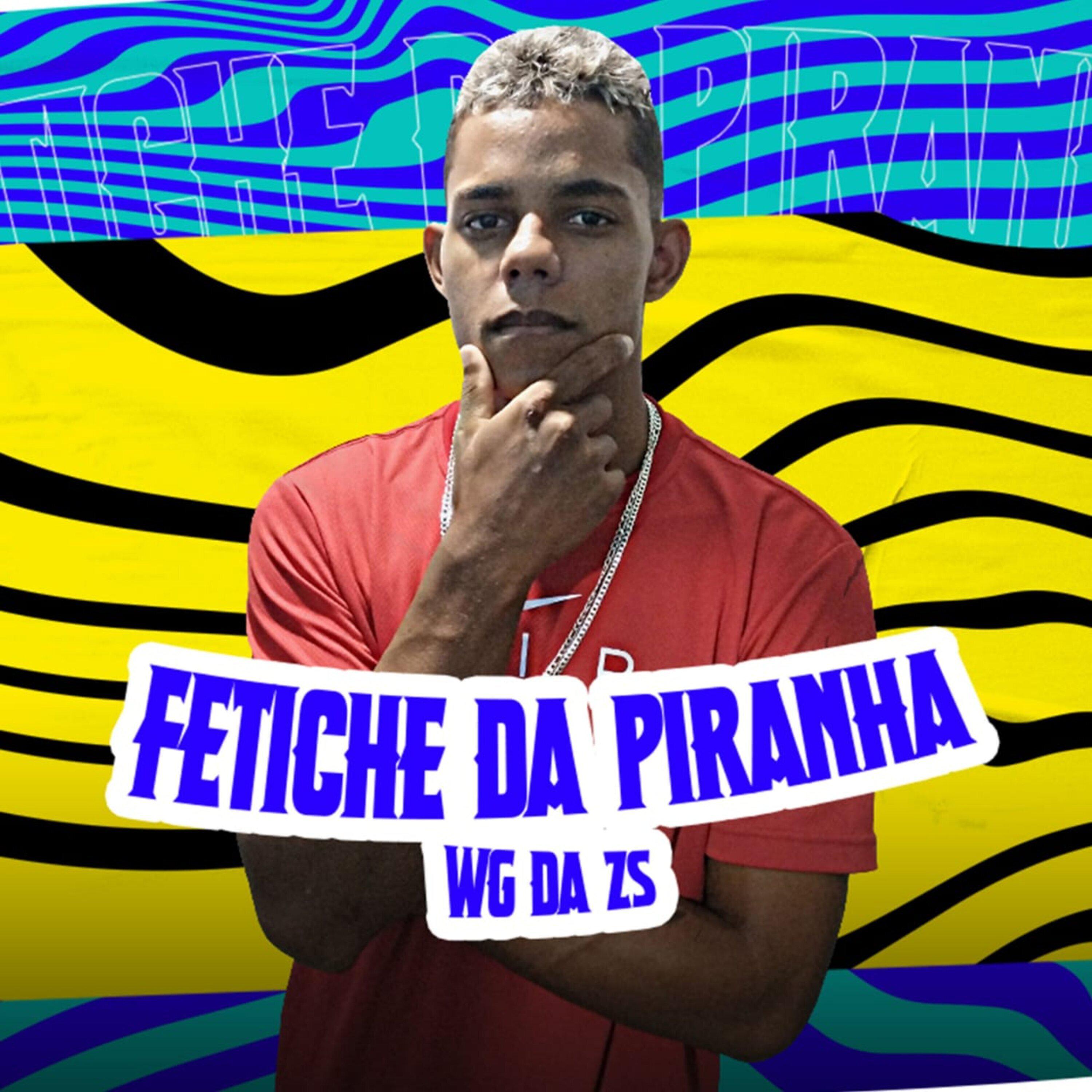 Постер альбома Fetiche da Piranha