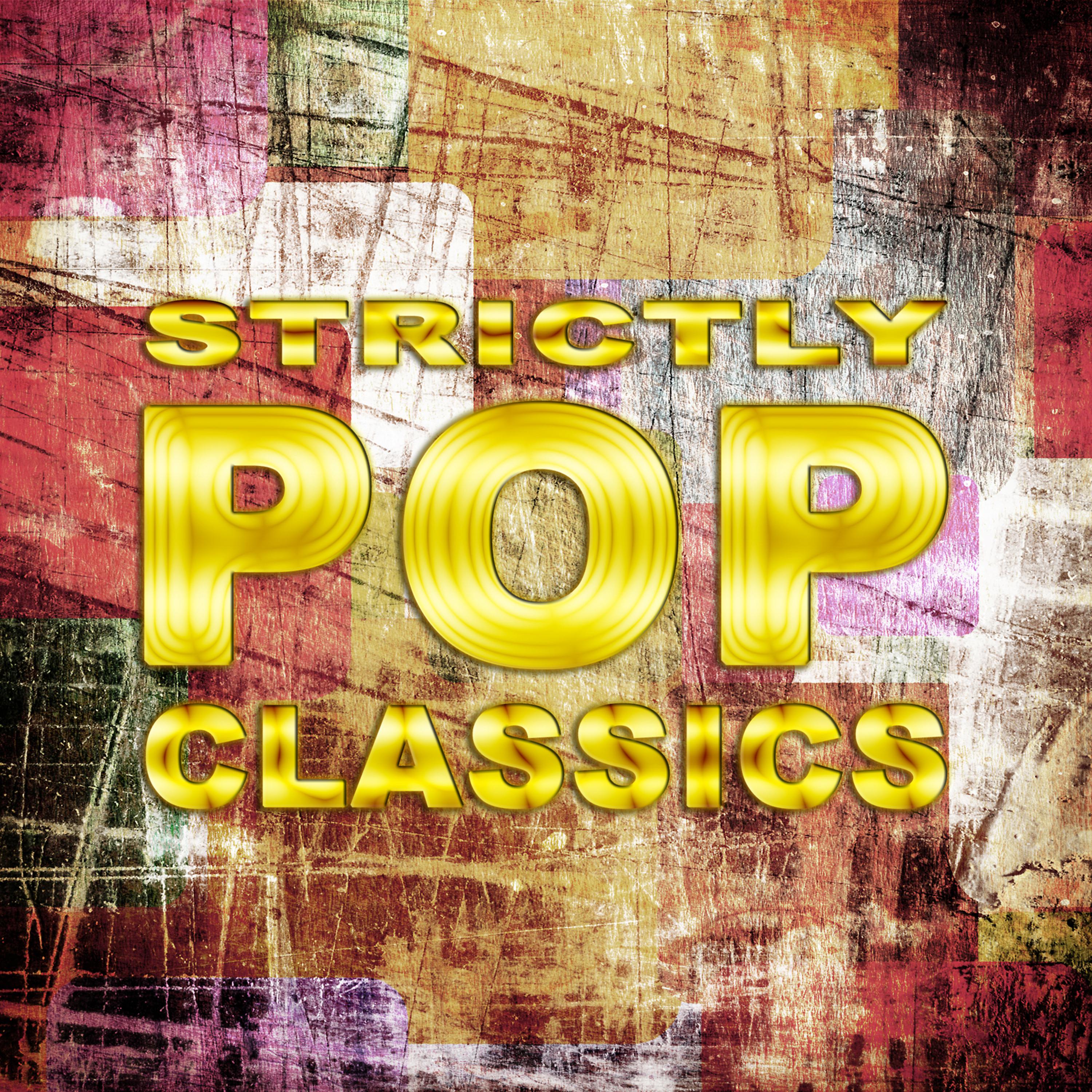 Постер альбома Strictly Pop Classics