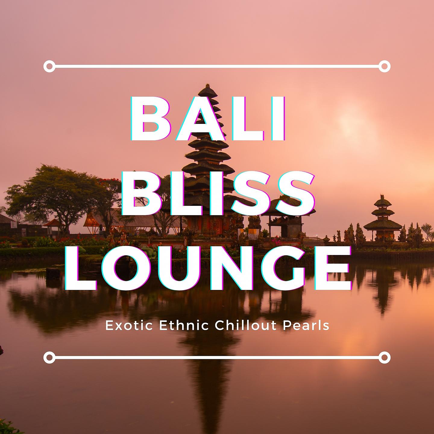 Постер альбома Bali Bliss Lounge