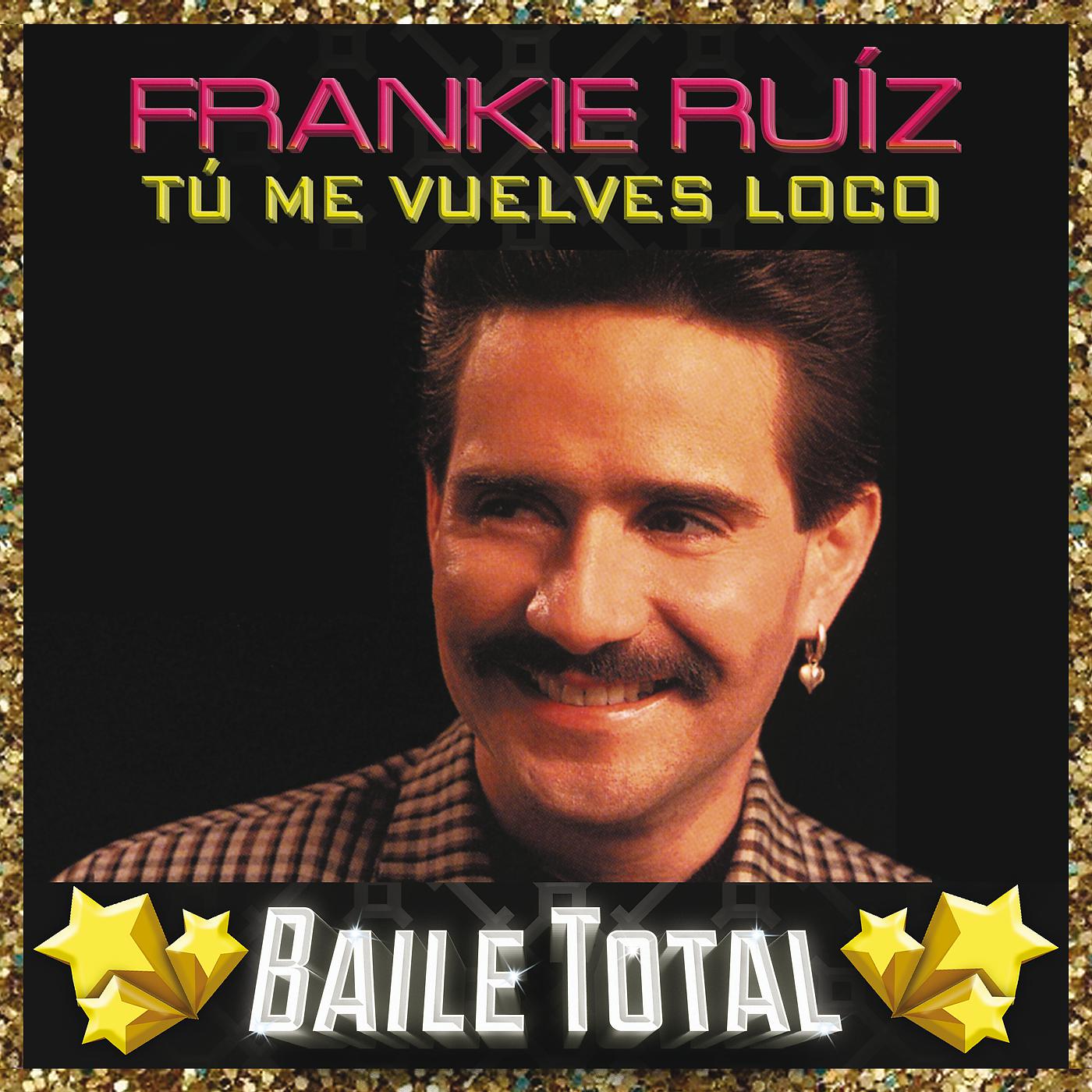 Постер альбома Tú Me Vuelves Loco