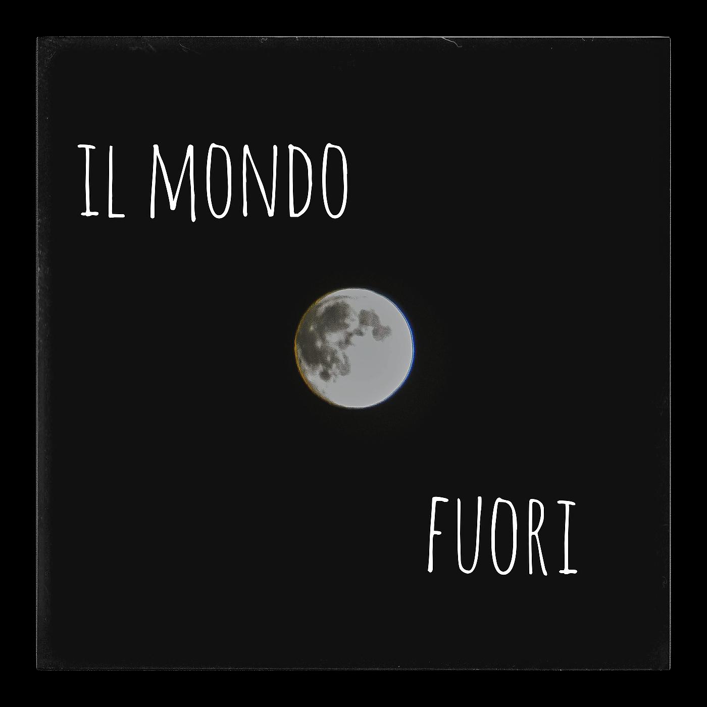 Постер альбома Il Mondo Fuori