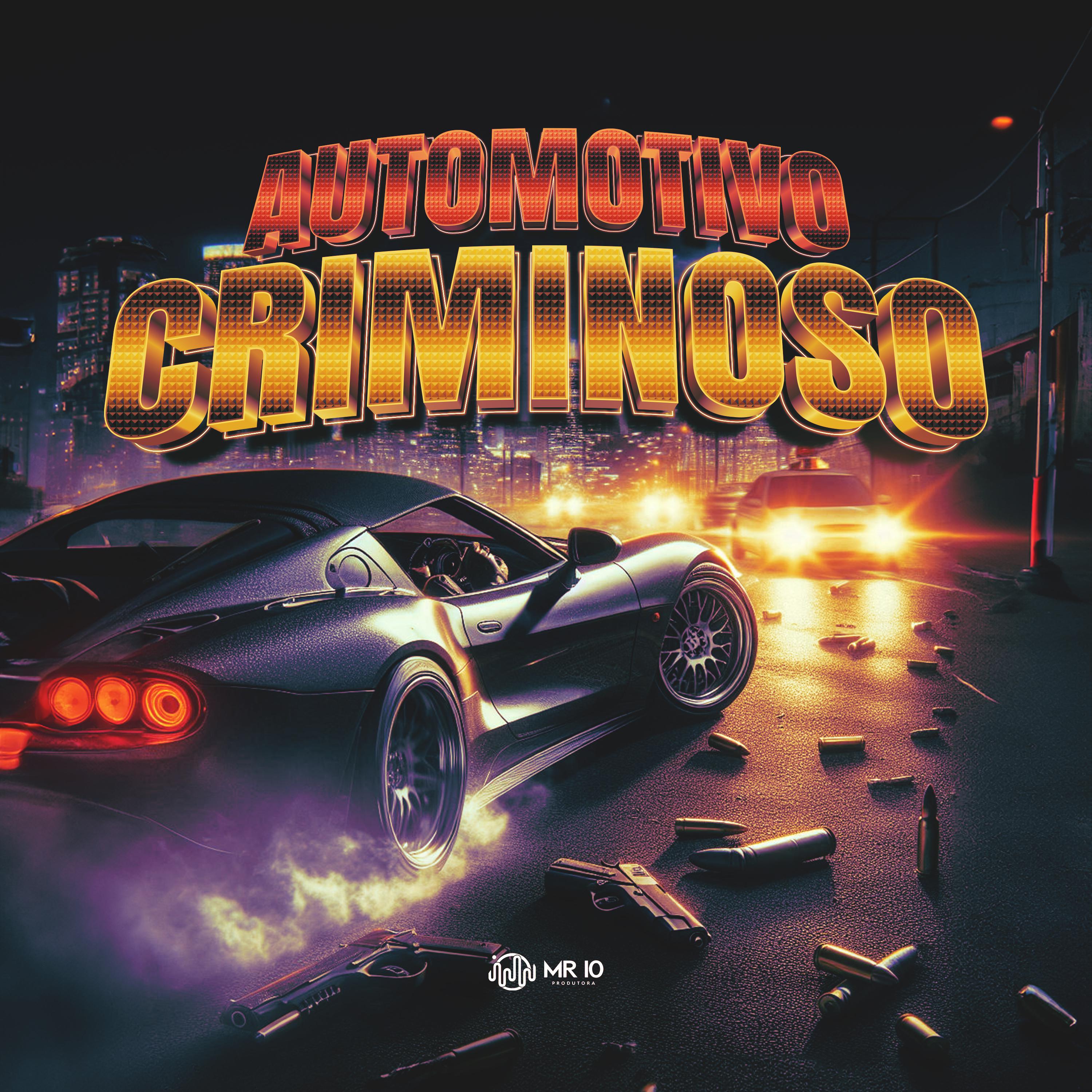 Постер альбома Automotivo Criminoso