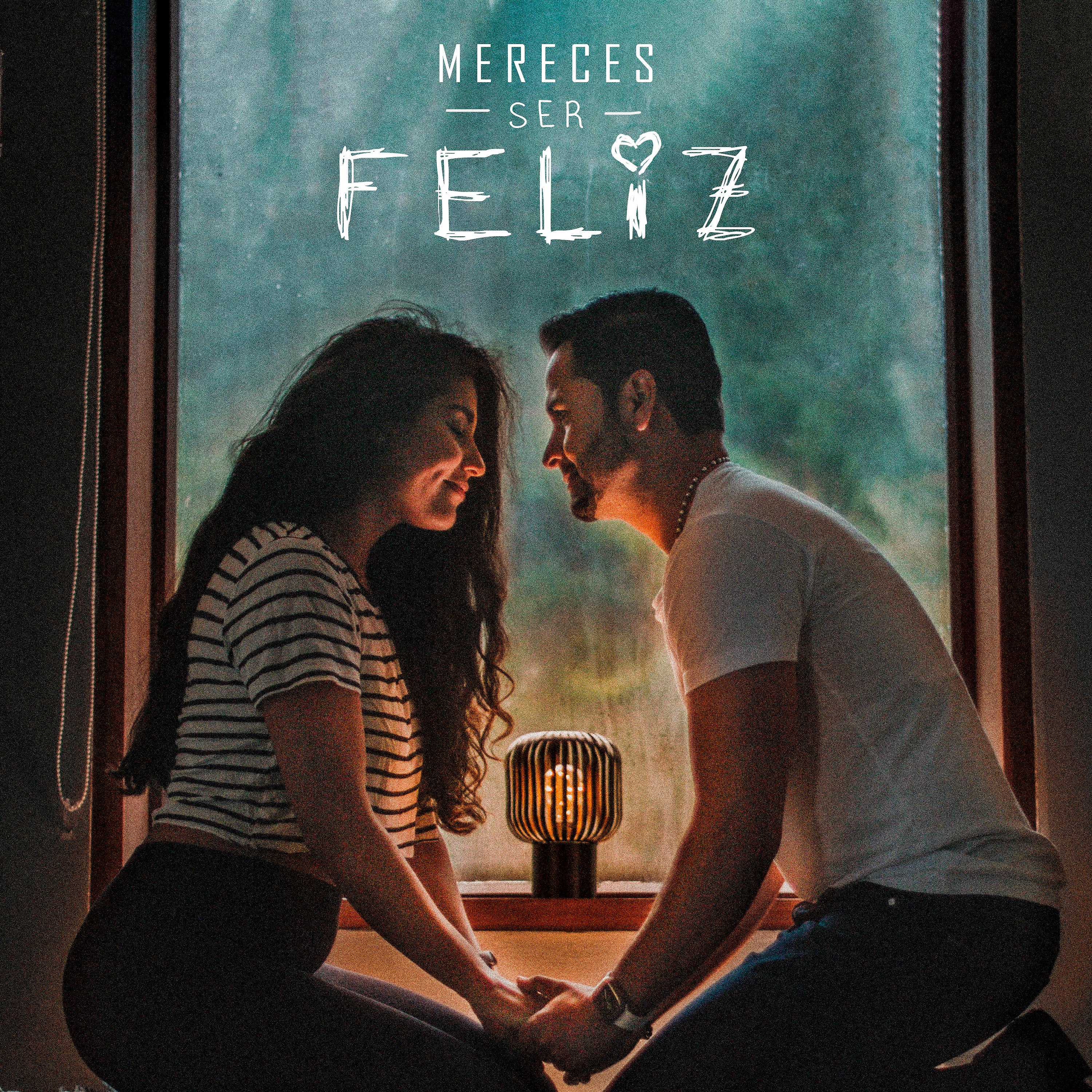 Постер альбома Mereces Ser Feliz