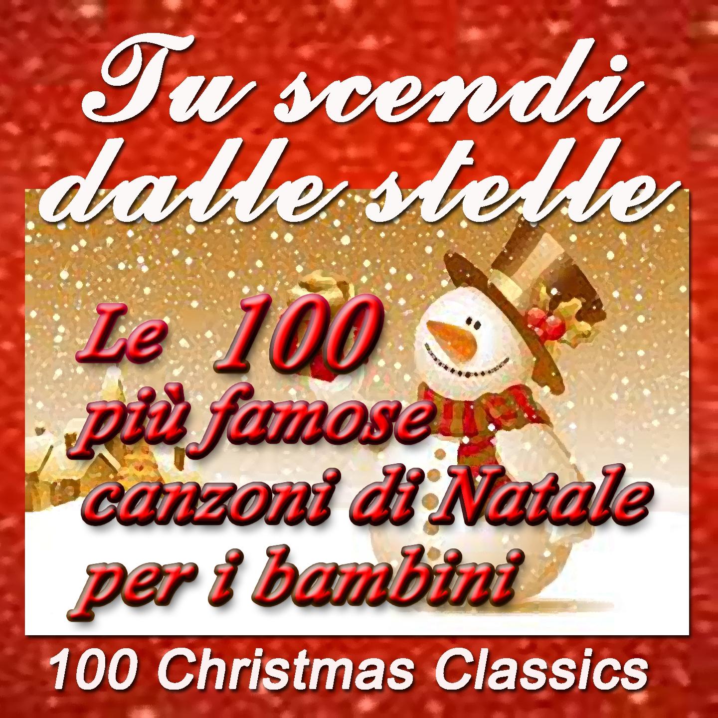 Постер альбома Tu scendi dalle stelle: Le 100 più famose canzoni di Natale per i bambini
