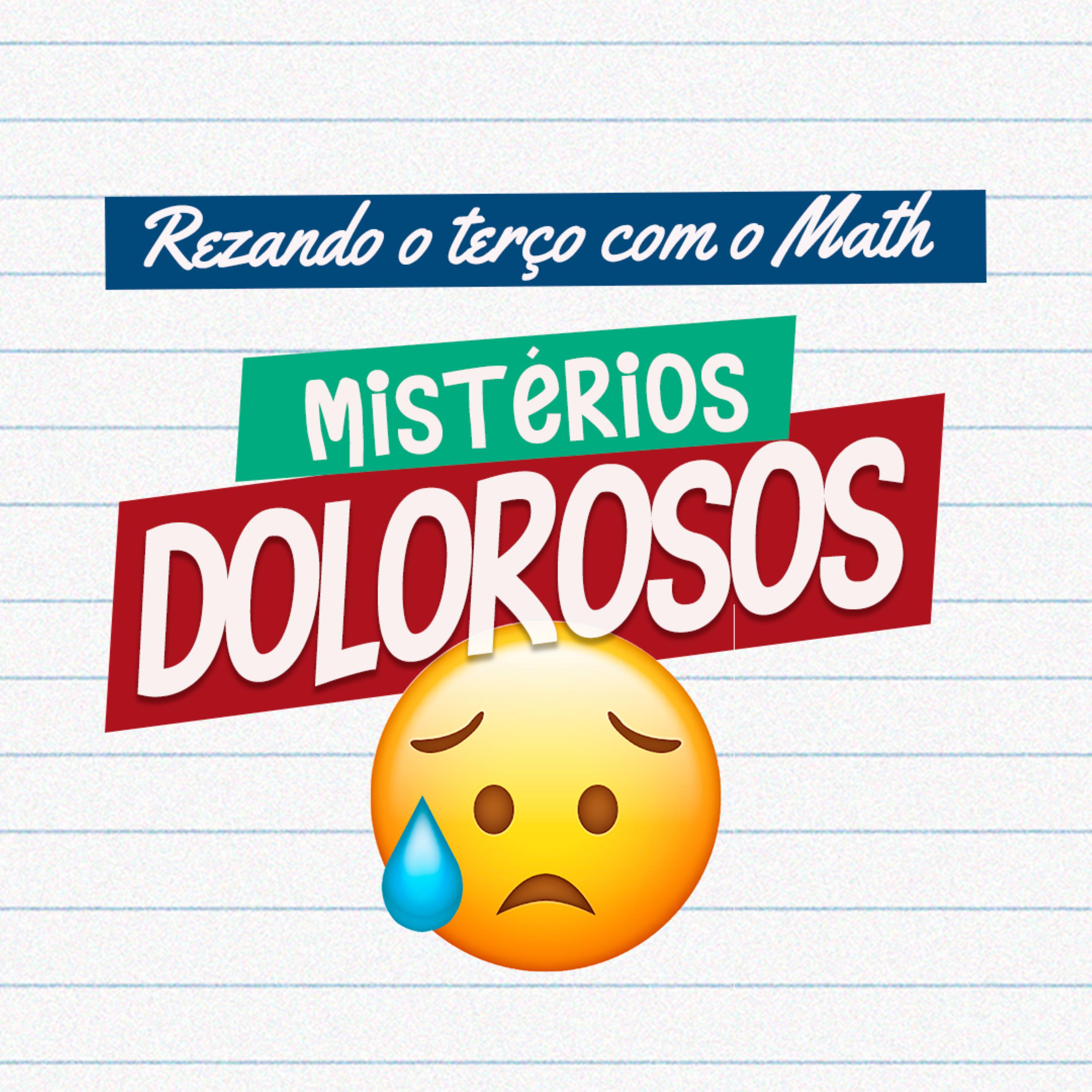 Постер альбома Rezando o Terço Com o Math - Misterios Dolorosos