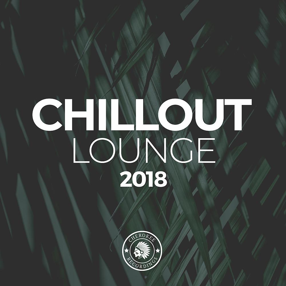Постер альбома Chillout Lounge 2018