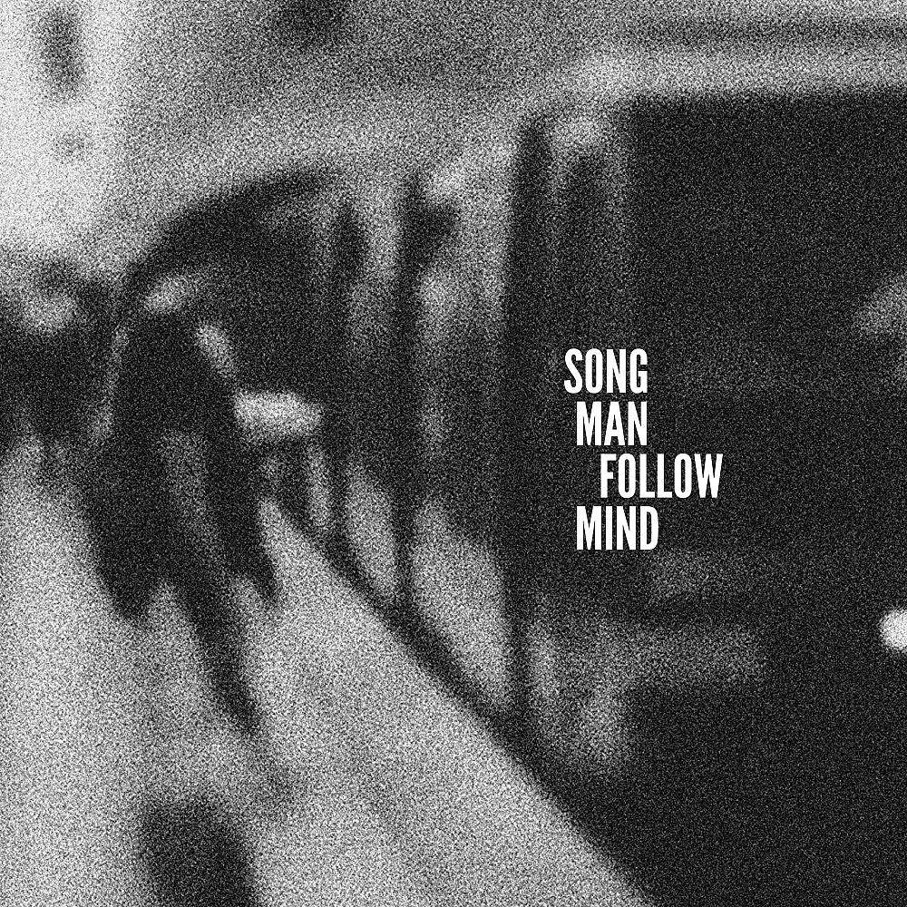 Постер альбома Song Man Follow Mind (Single Version)