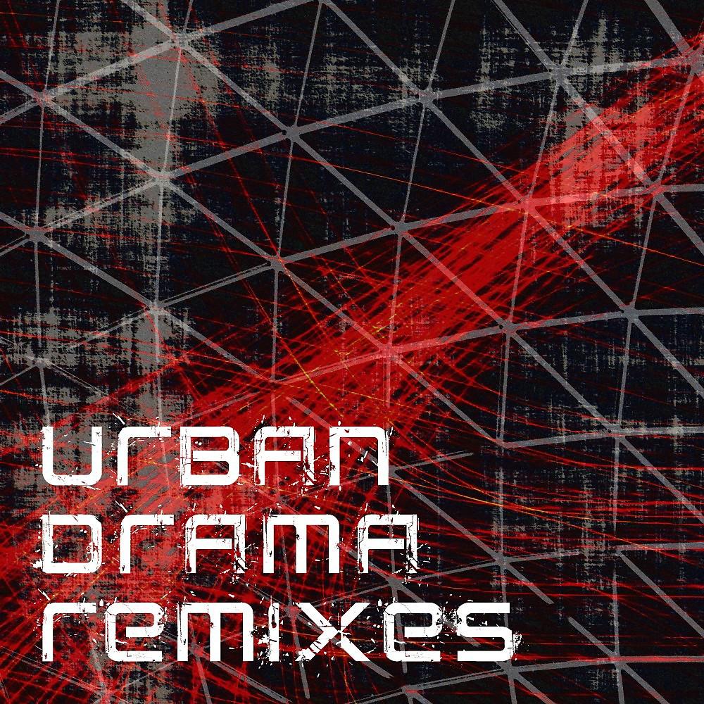 Постер альбома Urban Drama Remixes