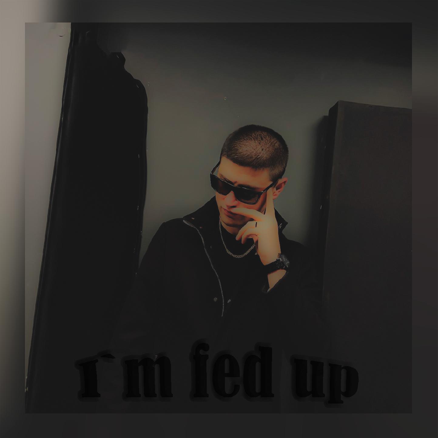 Постер альбома I`m Fed Up