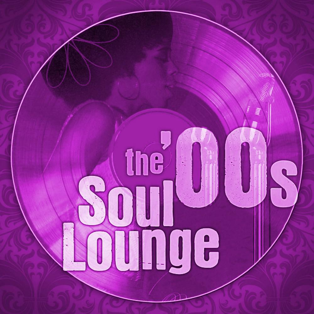 Постер альбома The 00s Soul Lounge