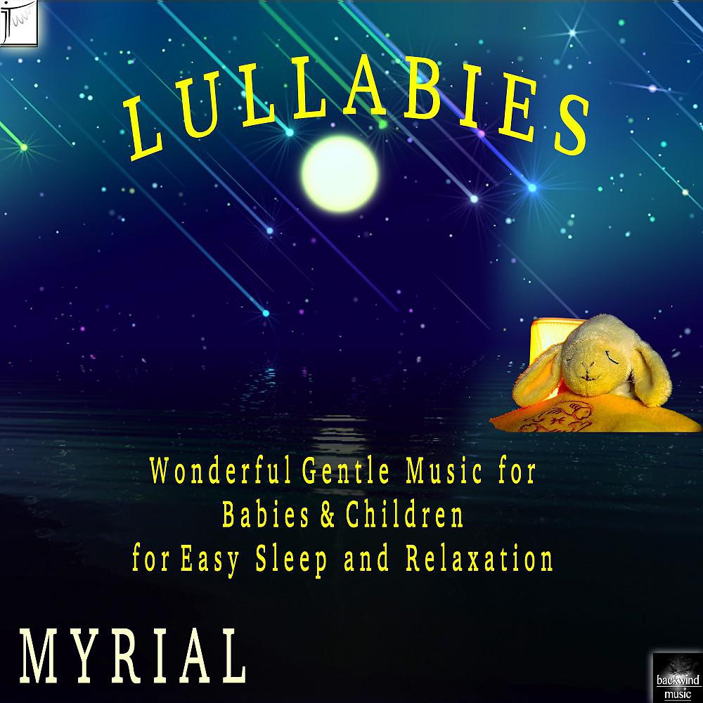 Постер альбома Lullabies: Wonderful Gentle Music for Babies & Children for Easy Sleep and Relaxation